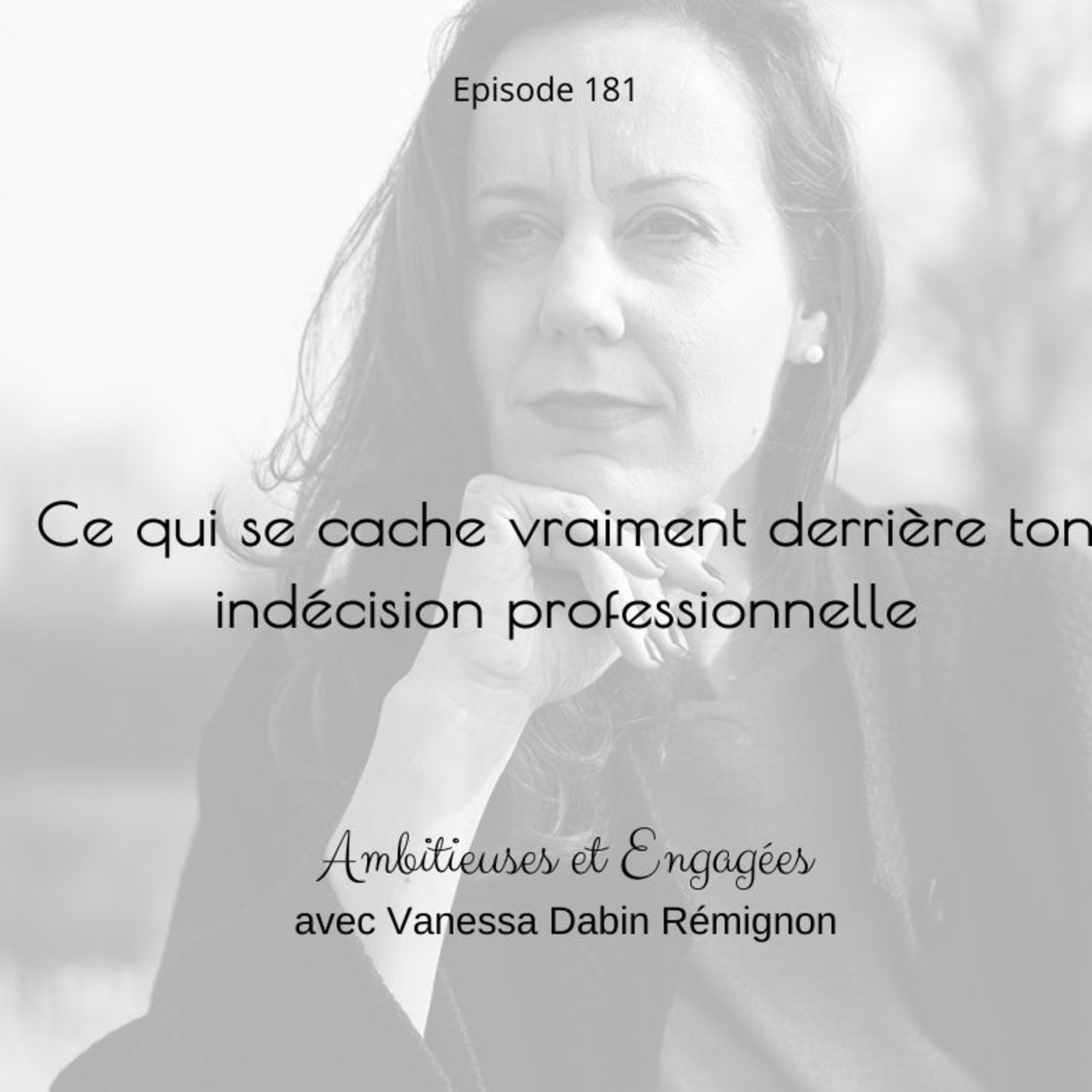 Ce qui se cache réellement derrière l'indécision professionnelle episode artwork