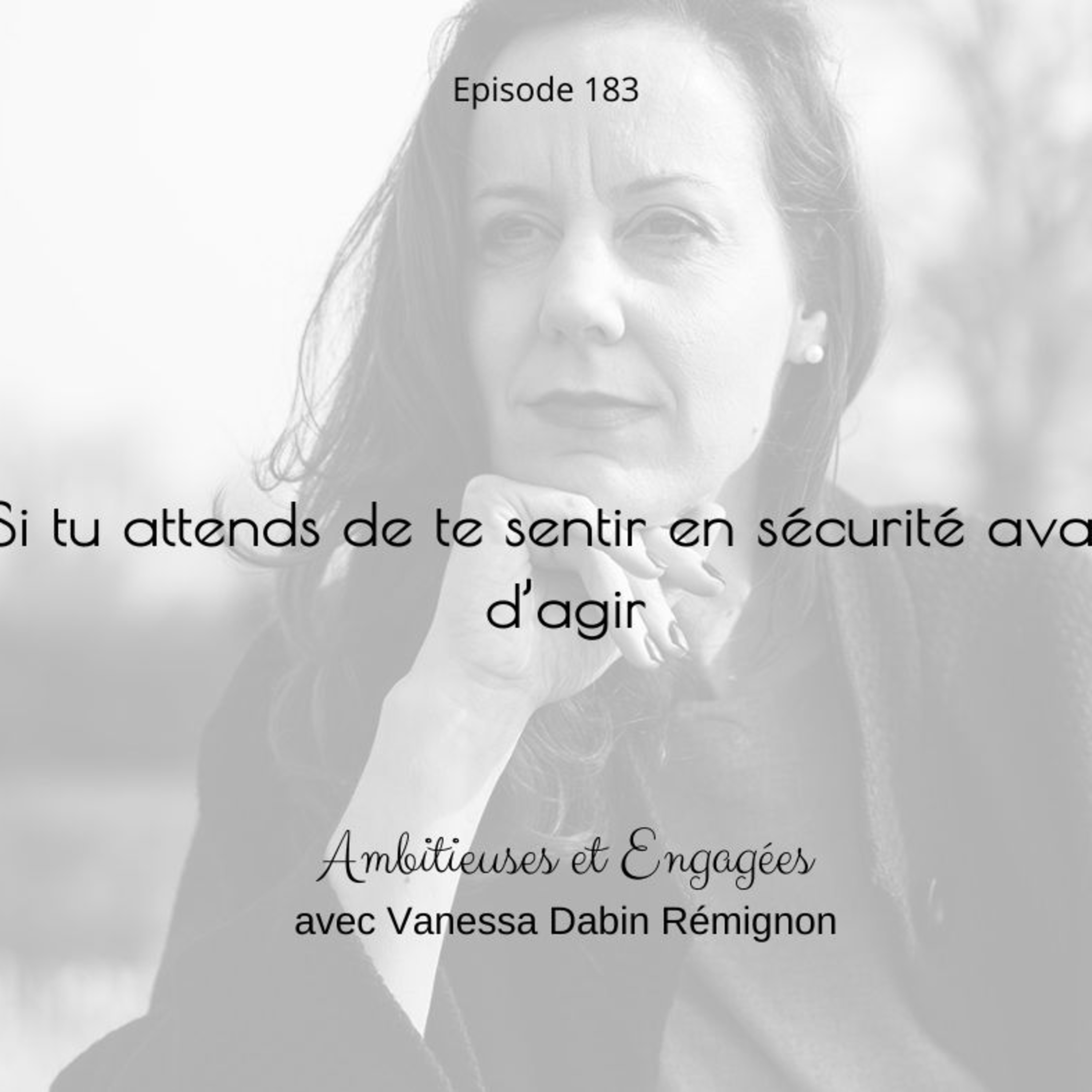 Si tu attends de te sentir plus en sécurité pour agir episode artwork