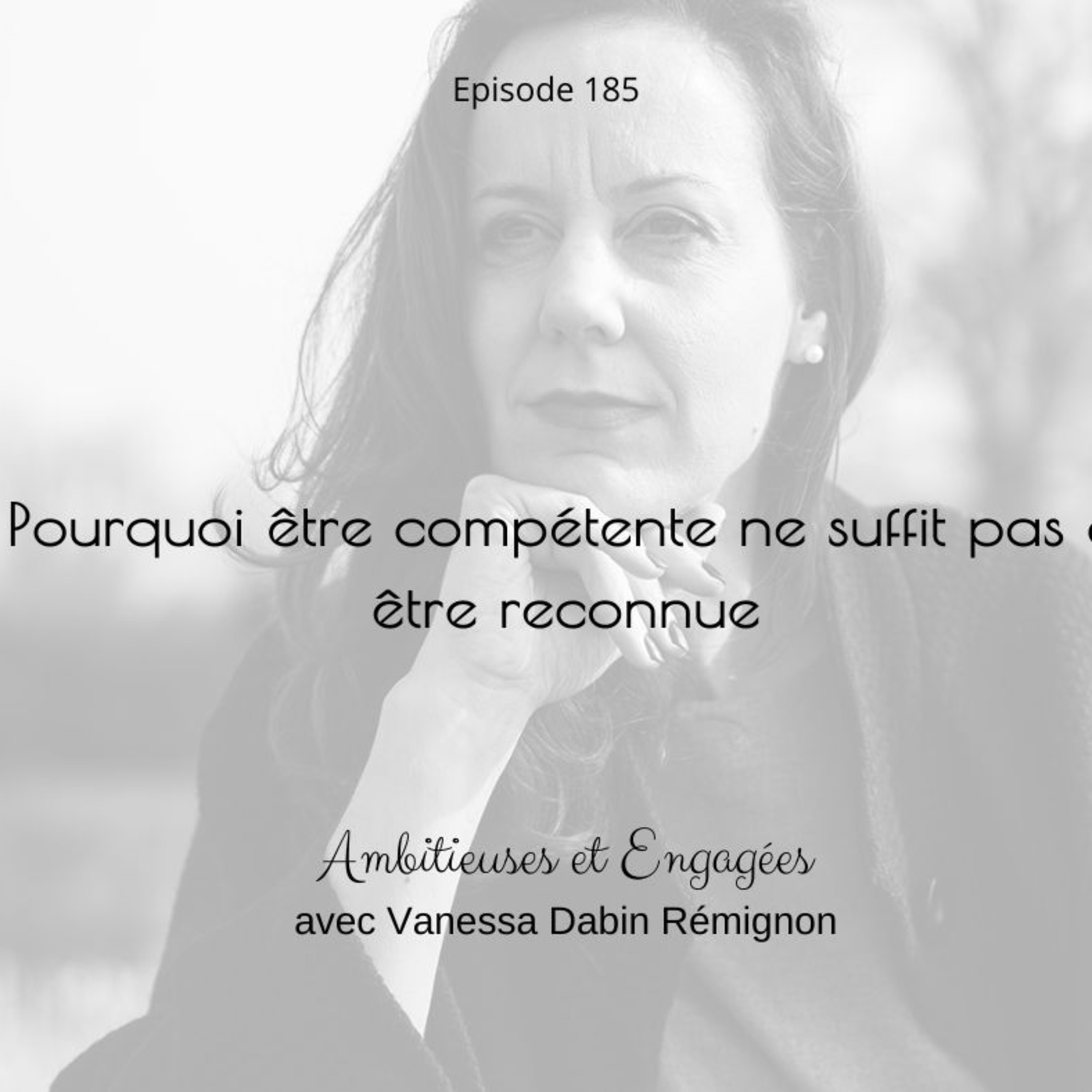 Pourquoi être compétente ne suffit pas à être reconnue episode artwork