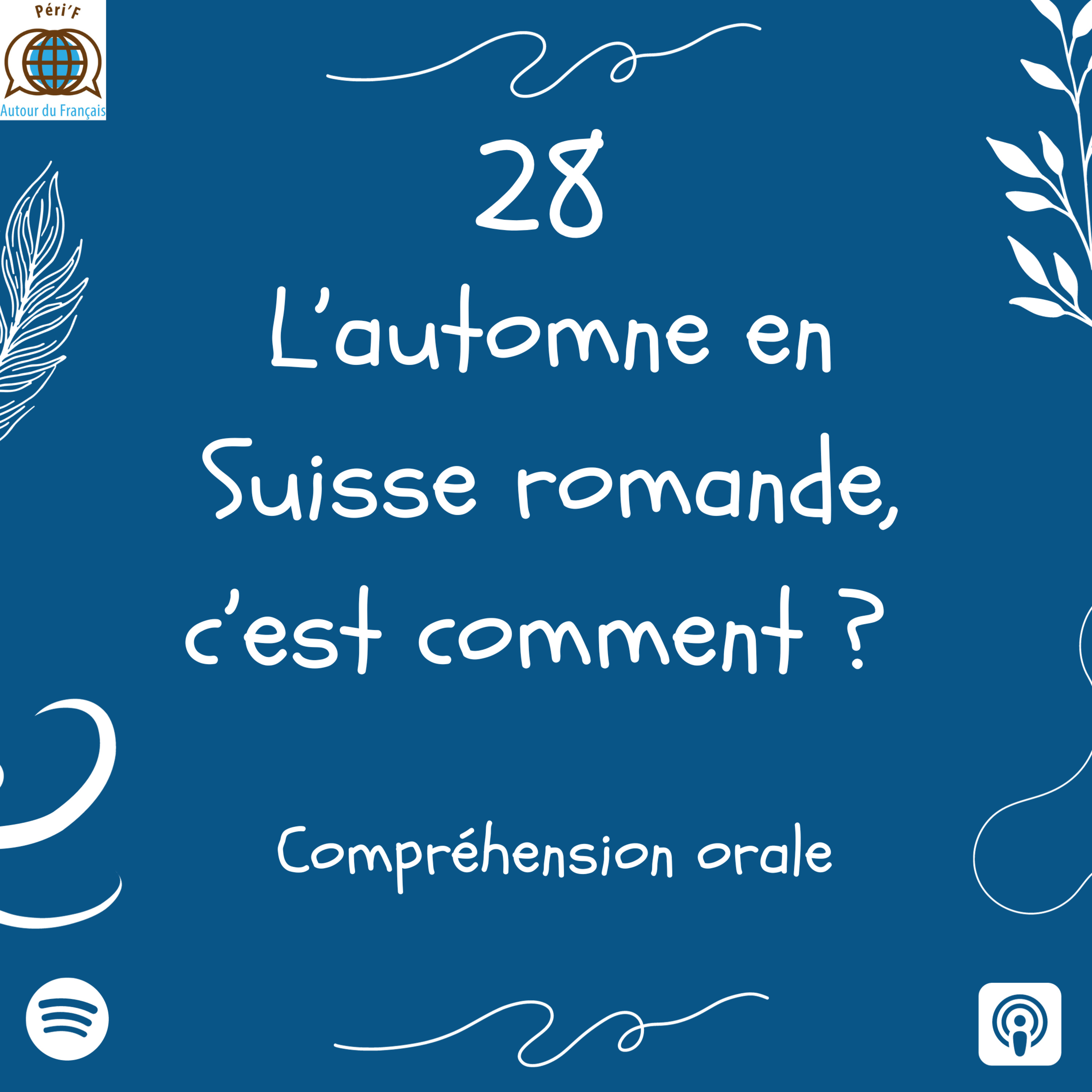 Learn french in Switzerland - Apprendre le françaisLes podcasts de Peri\'F autour du Français
