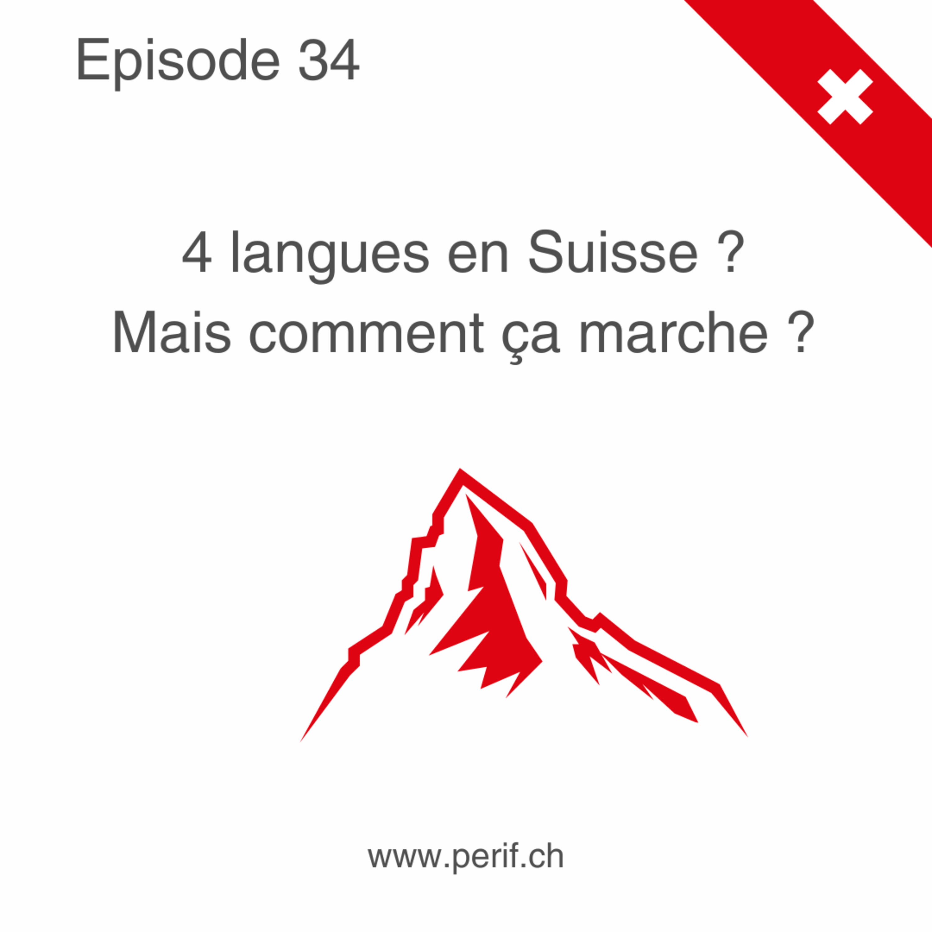 Episode 34 - 4 langues en Suisse ? Mais comment ça marche ?