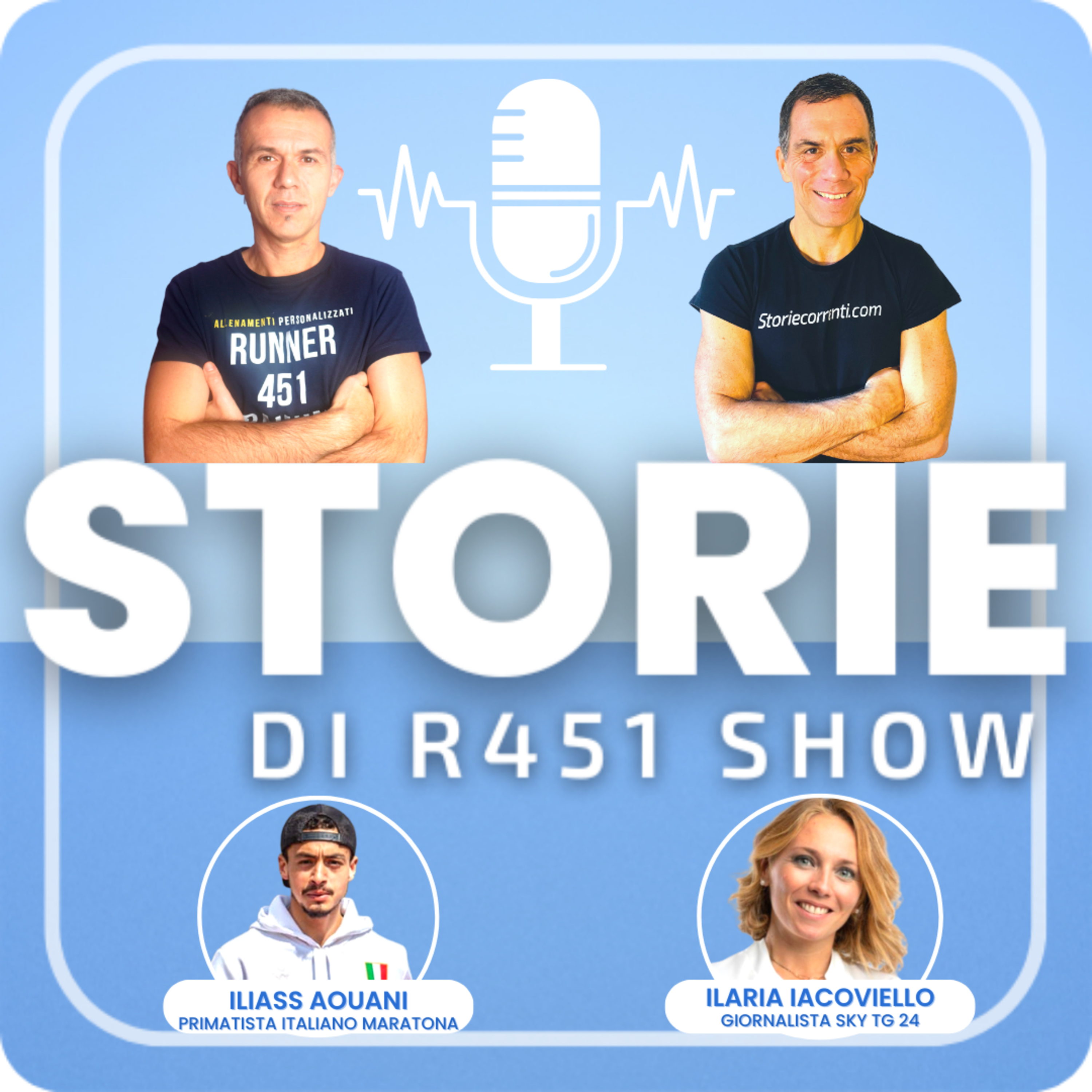ILIASS AOUANI Record ITA Maratona | Ilaria Iacoviello Giornalista SKY TG 24 | STORIE di R451 Ep.11 episode artwork