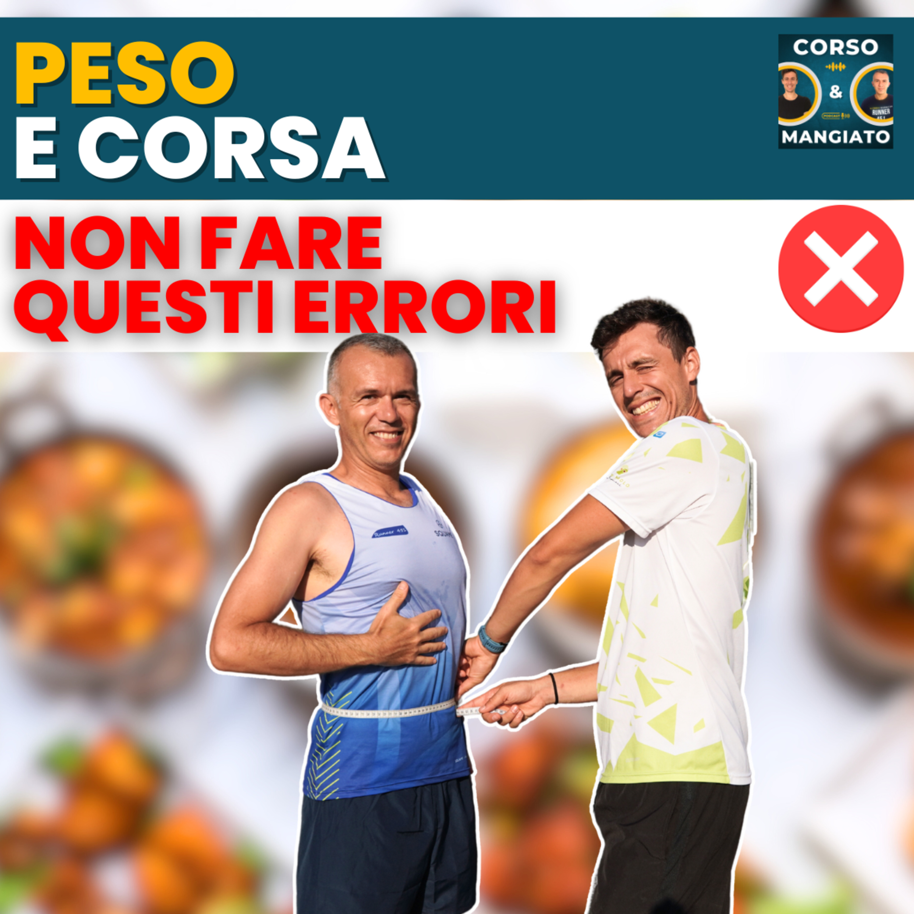 Peso e Corsa: gli errori peggiori che puoi fare | CORSO&MANGIATO 3 episode artwork