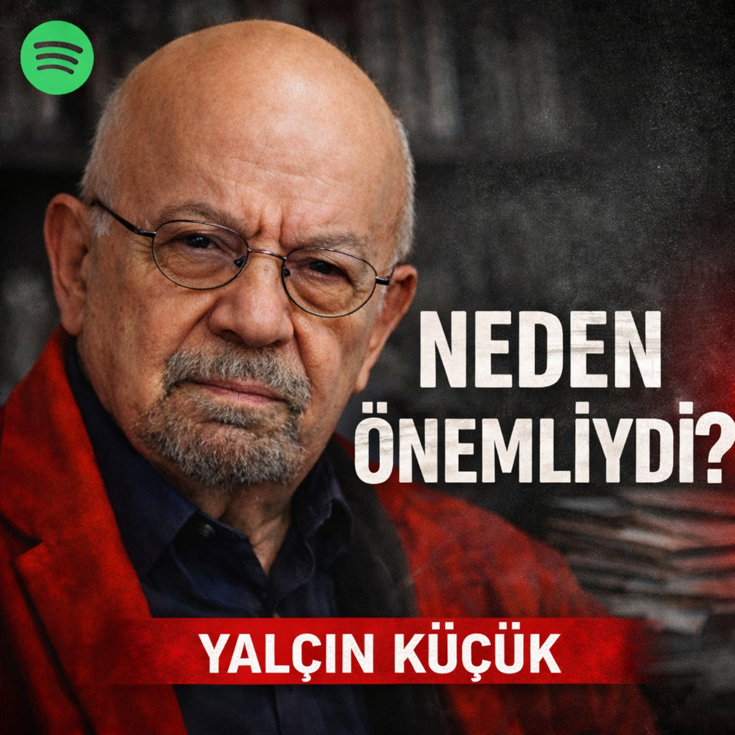 Yalçın Küçük Hayatını Kaybetti: Neden Hâlâ Bu Kadar Önemli? episode artwork