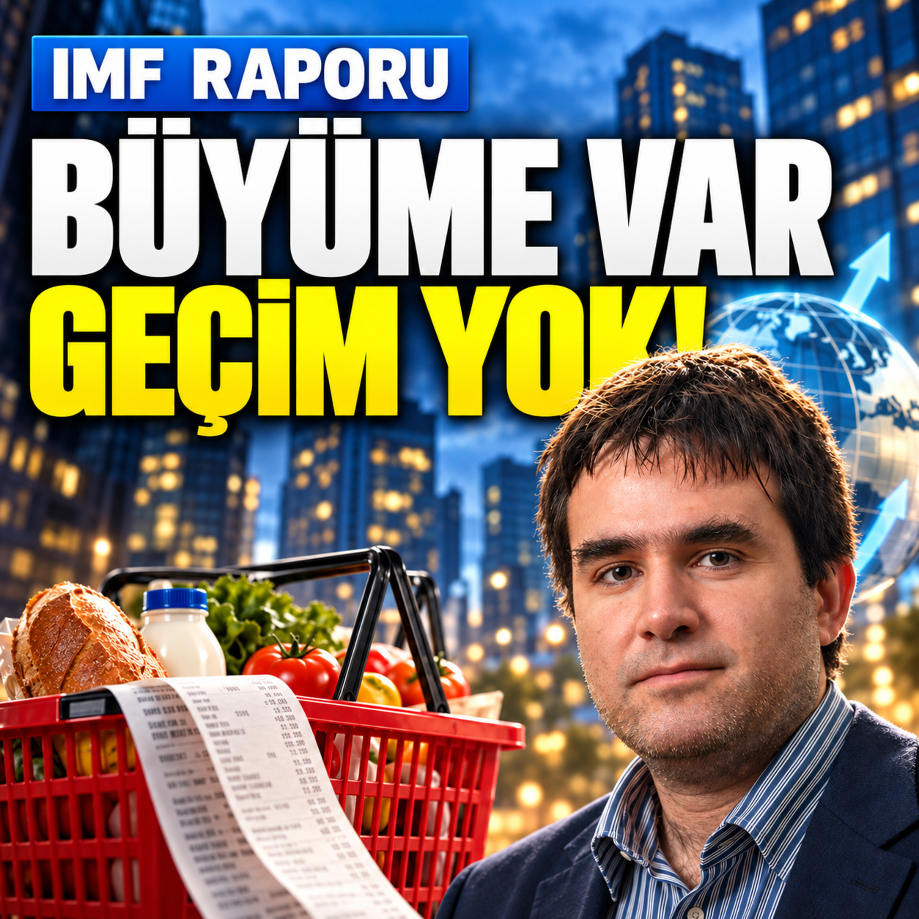 Dünya Büyüyor, Sen Neden Geçinemiyorsun? | IMF’nin Yeni Raporu