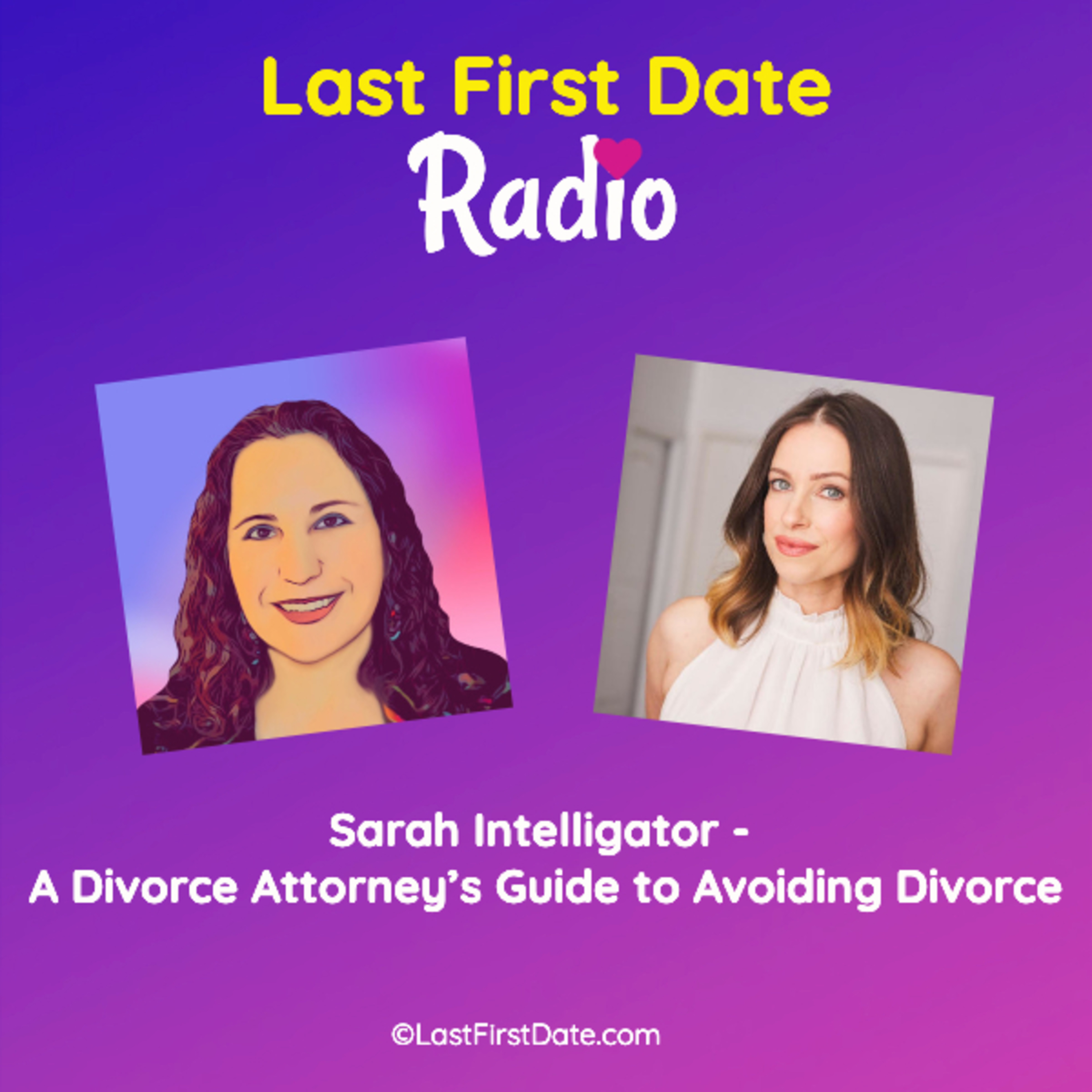 EP 582: Sarah Intelligator - A Divorce Attorney’s Guide to Avoiding Divorce episode artwork