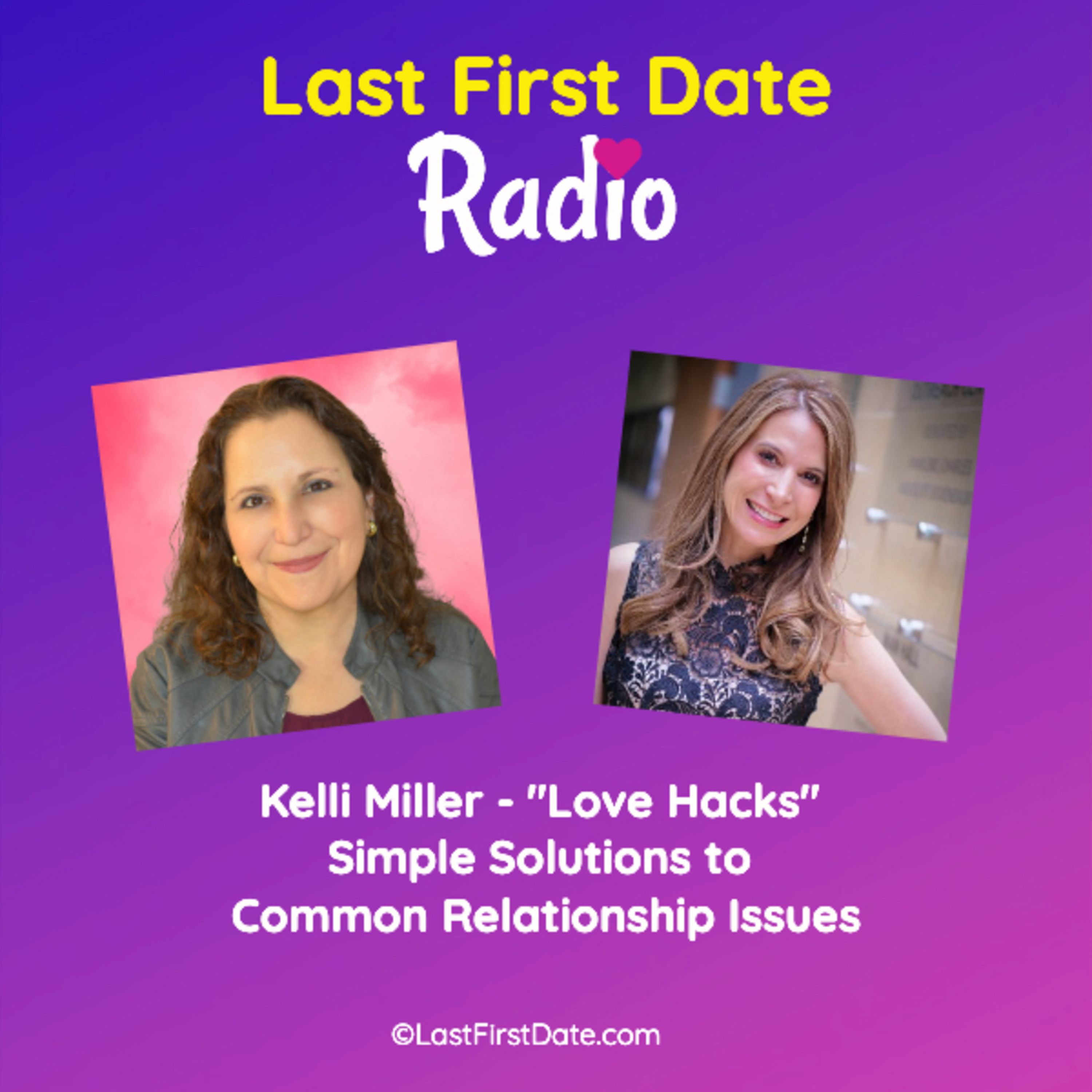 EP 596: Kelli Miller - Love Hacks: Simple Solutions to Common Relationship Issues episode artwork