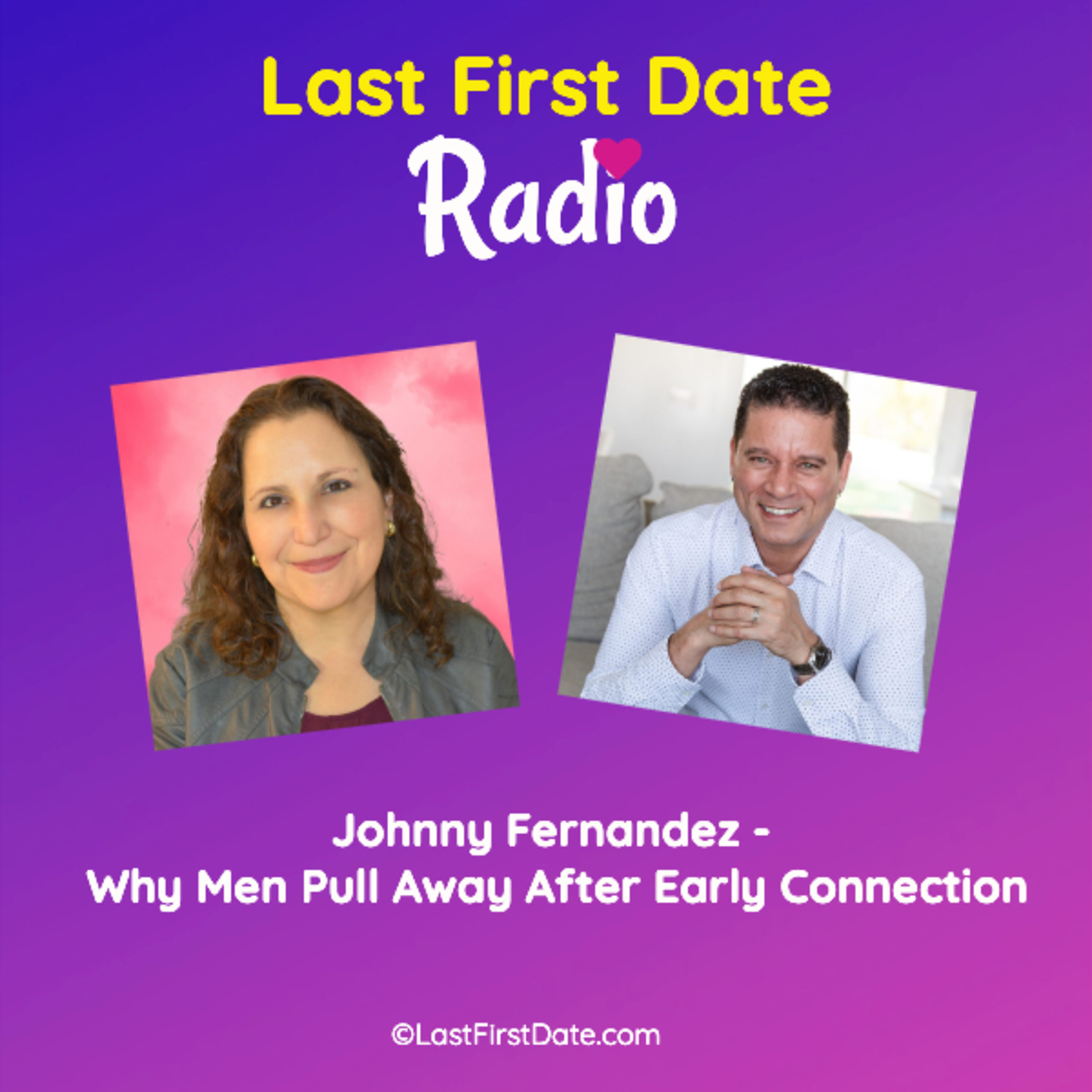 EP 668: Johnny Fernandez - Why Men Pull Away After Early Connection episode artwork