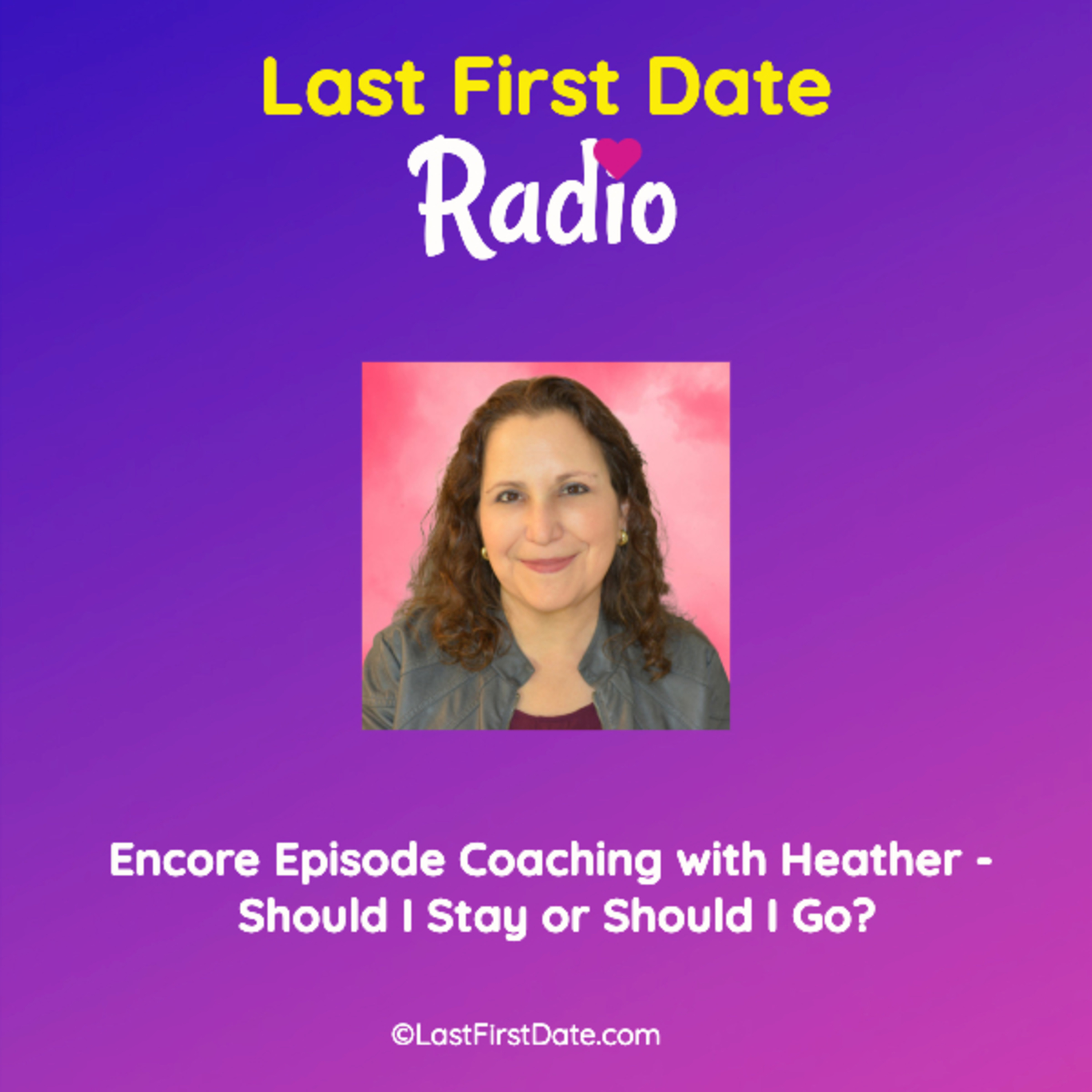EP 676: Encore Episode - Live Coaching With Heather: Should I Stay or Should I Go? episode artwork
