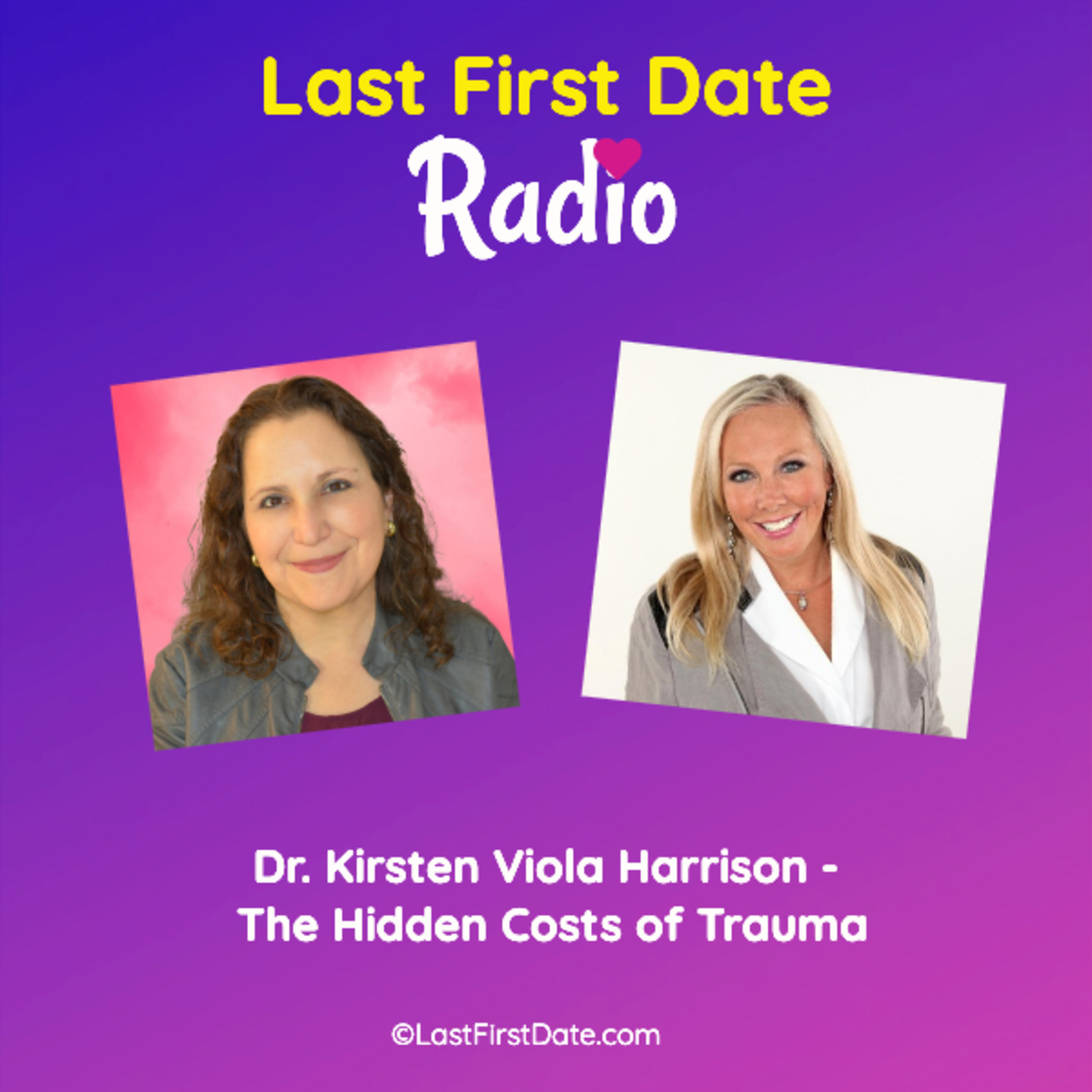 EP 685: Dr. Kirsten Viola Harrison - The Hidden Costs (and Gifts) of Trauma episode artwork