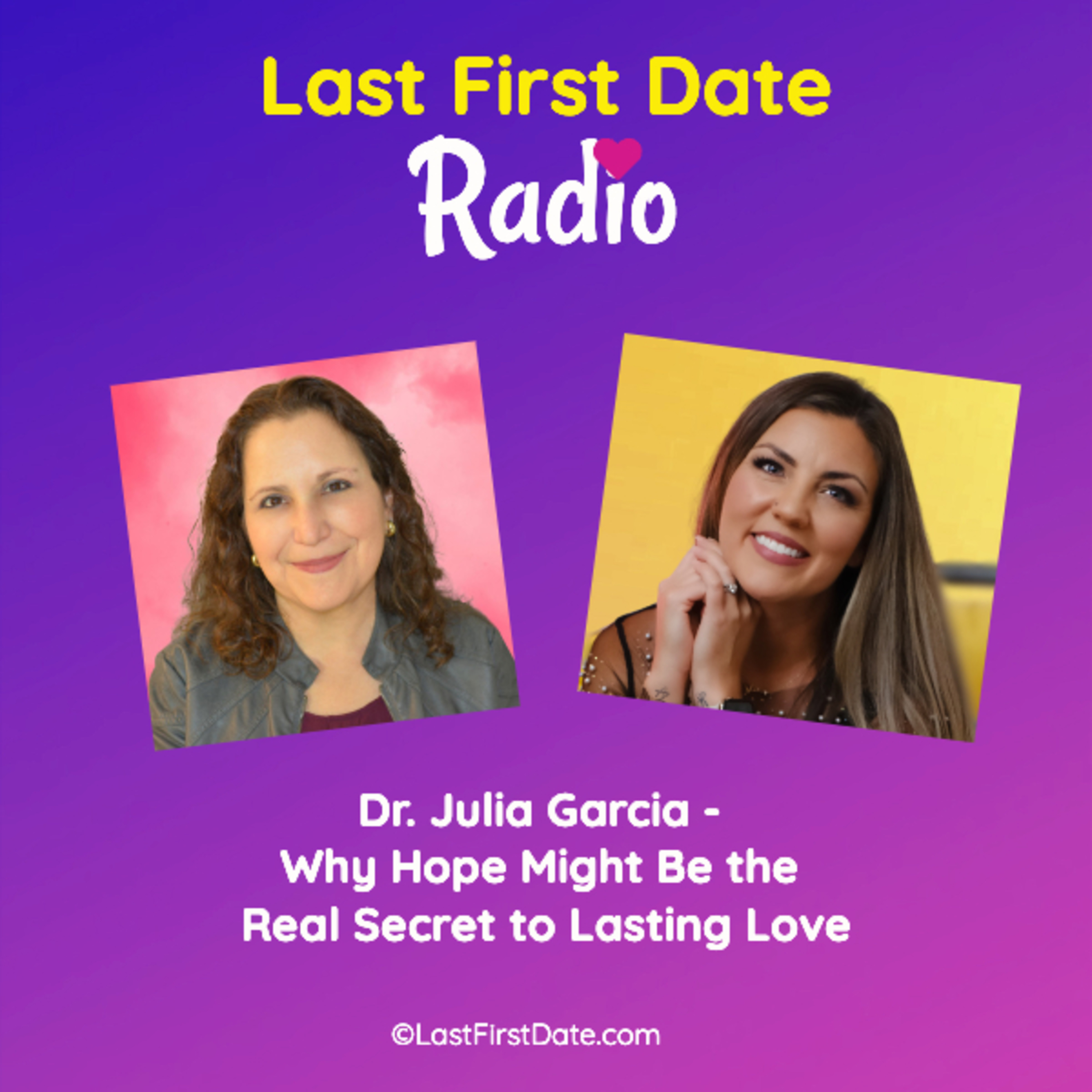EP 692: Dr. Julia Garcia – Why Hope Might Be the Real Secret to Lasting Love episode artwork