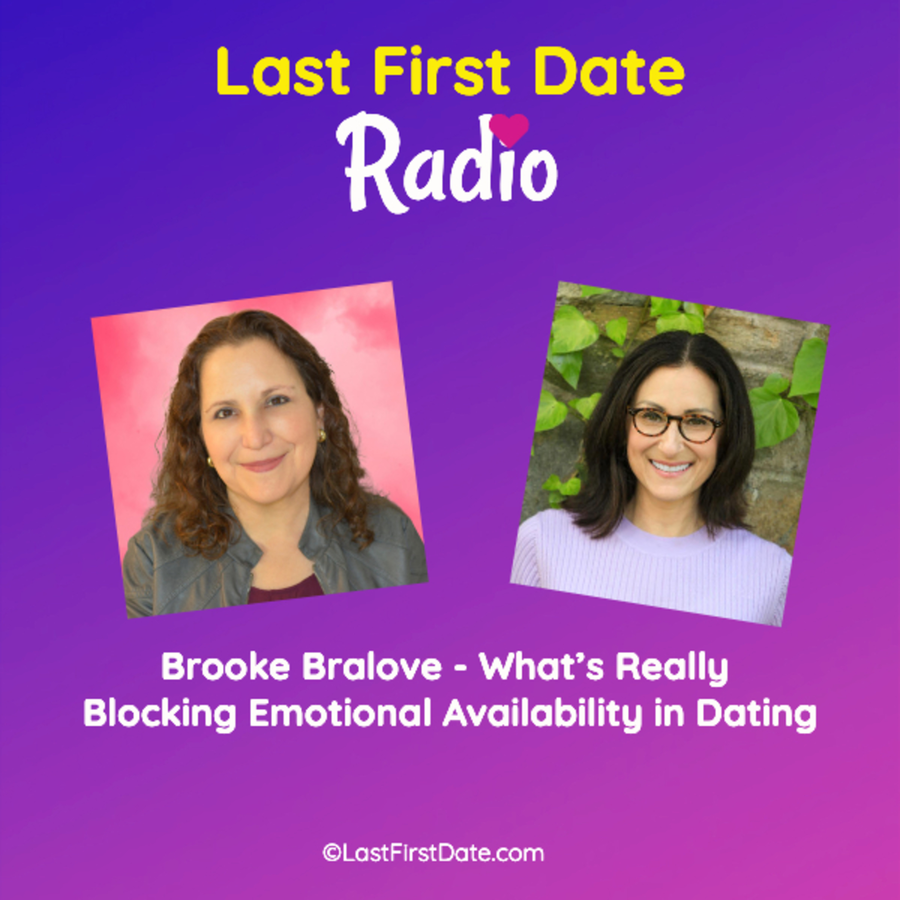 EP 696: Brooke Bralove - How to Become More Emotionally Available in Dating