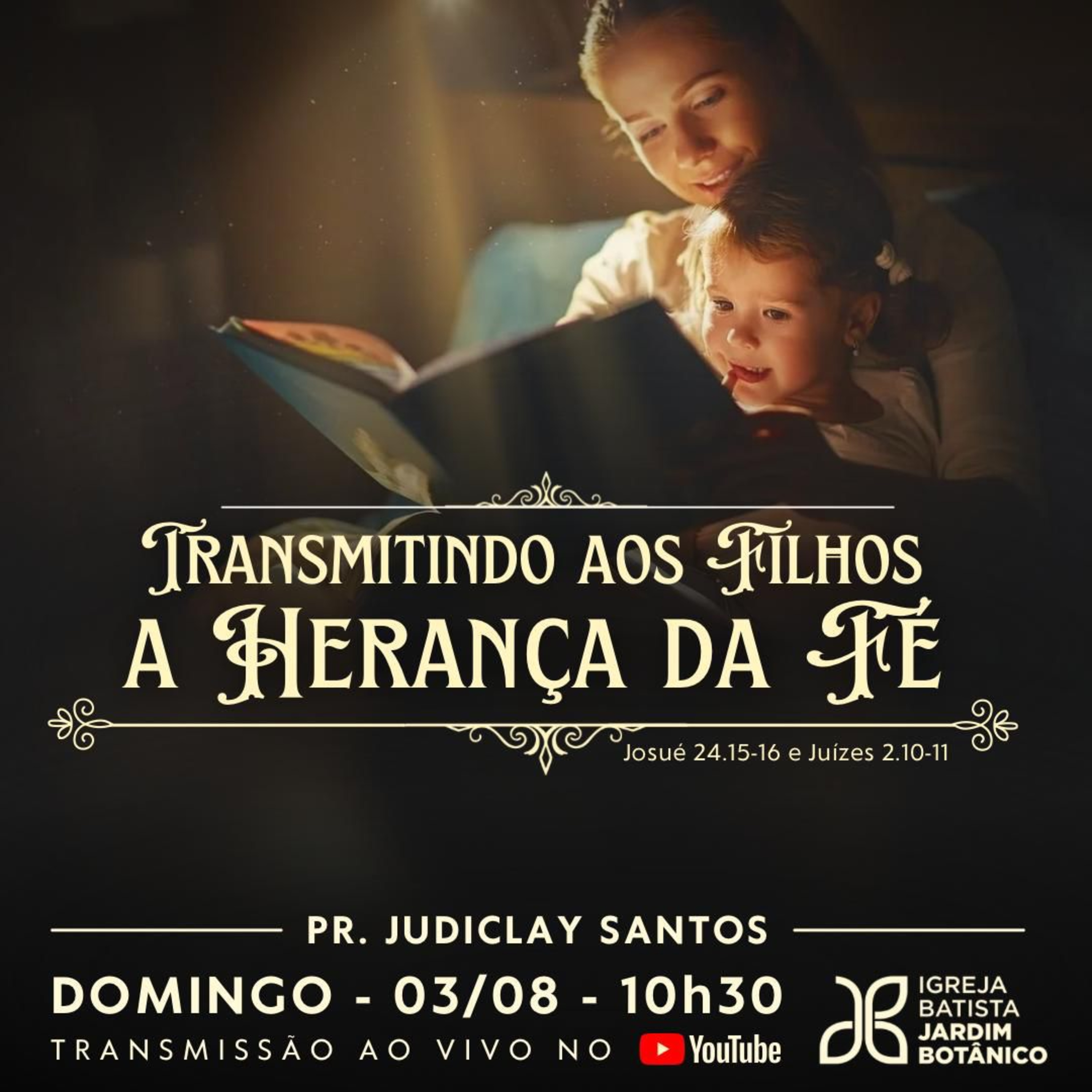 TRANSMITINDO AOS FILHOS A HERANÇA DA FÉ - Josué 24.15-16 e Juízes 2.10-11 episode artwork