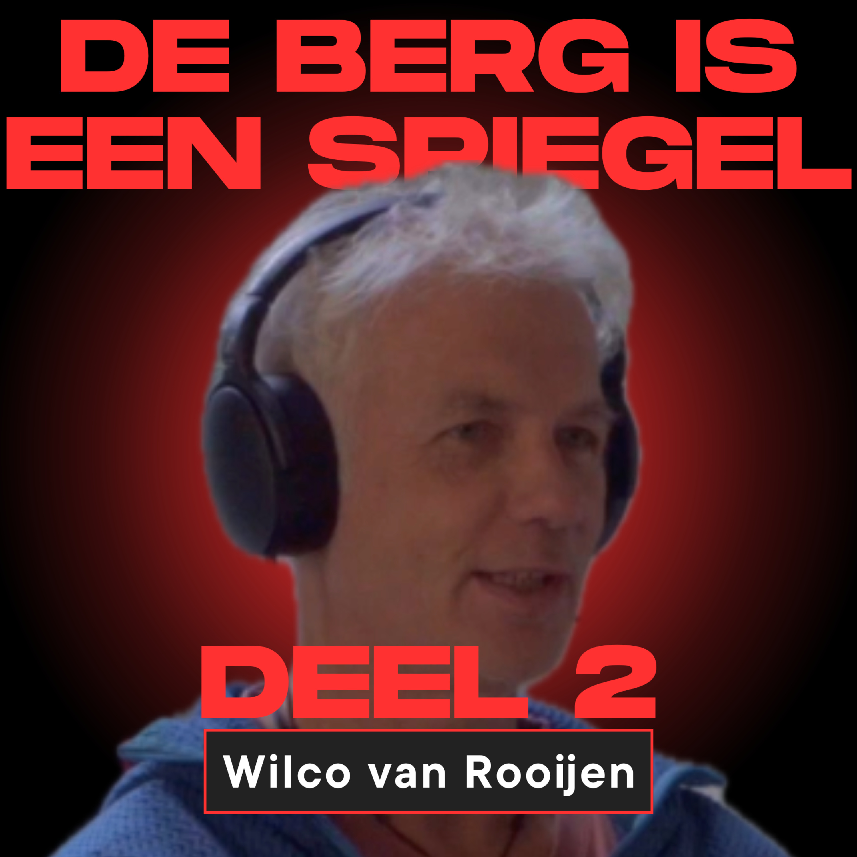 Aflevering 9 - Everest, K2 en de Prijs van Vrijheid: Wilco van Rooijen over berg als spiegel Deel 2 episode artwork