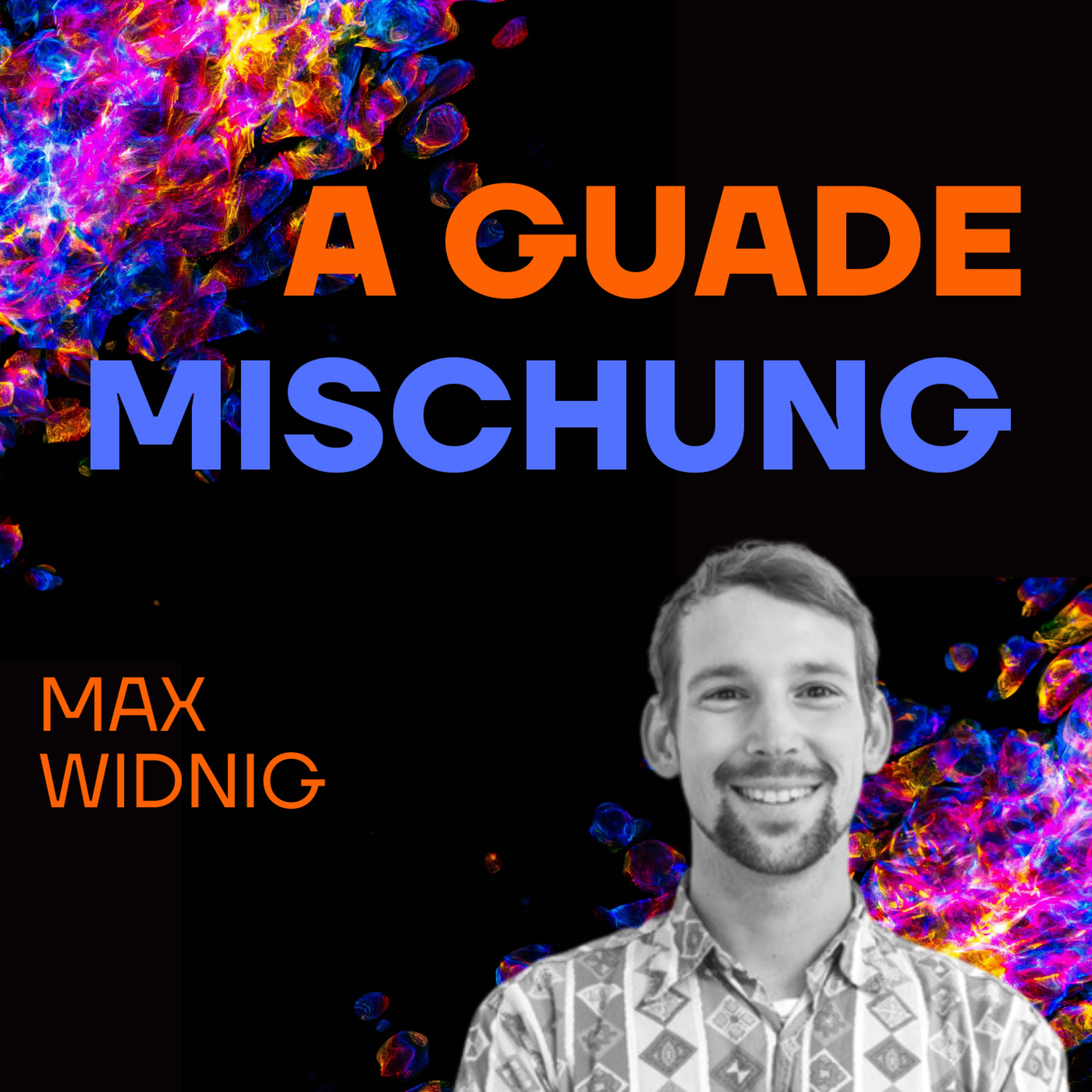 A guade Mischung - dein Lebenspodcast