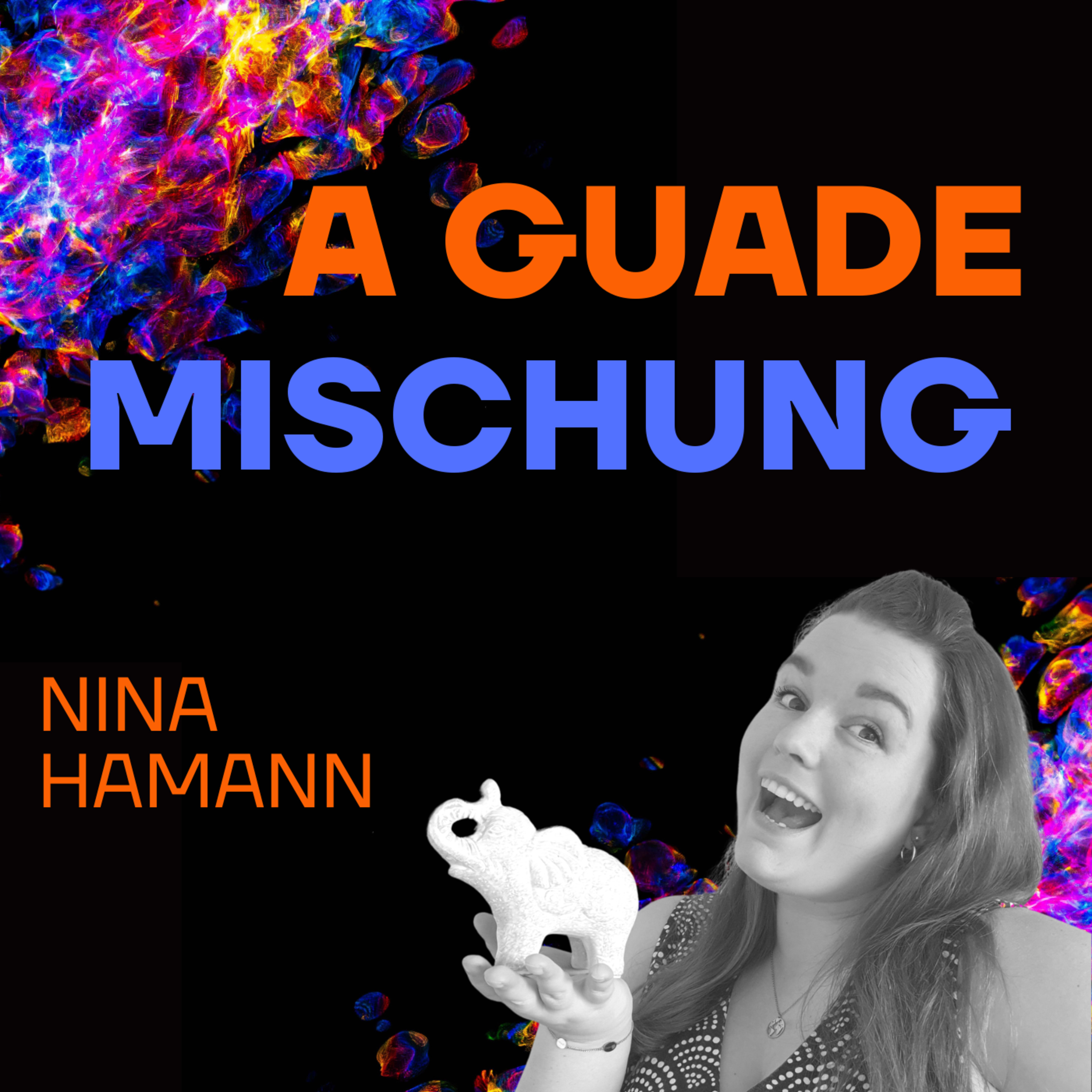 A guade Mischung - dein Lebenspodcast