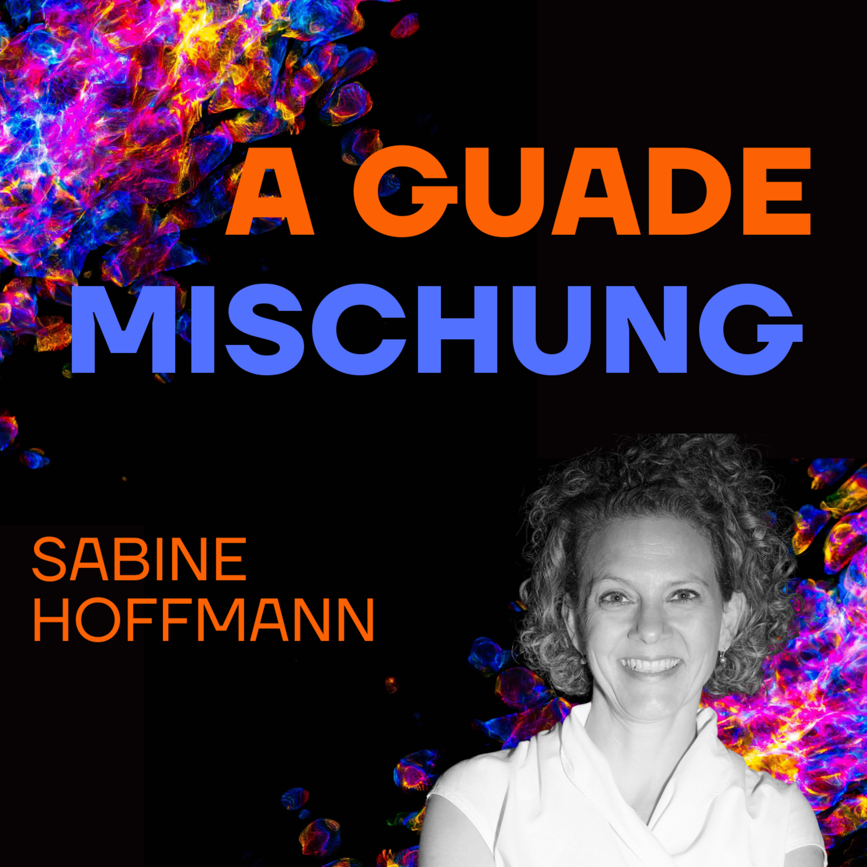 A guade Mischung - dein Lebenspodcast