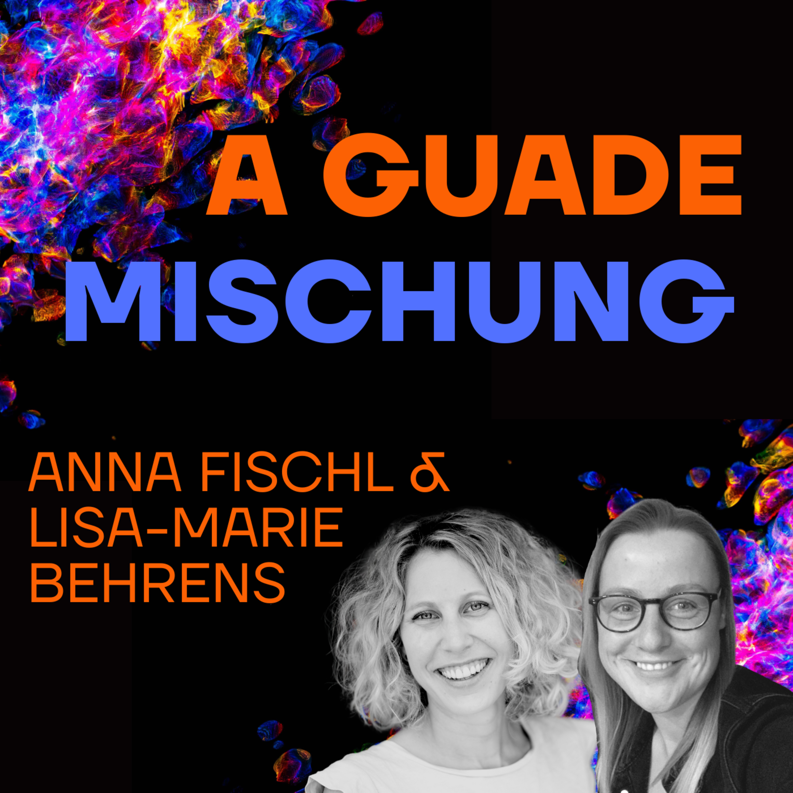 A guade Mischung - dein Lebenspodcast