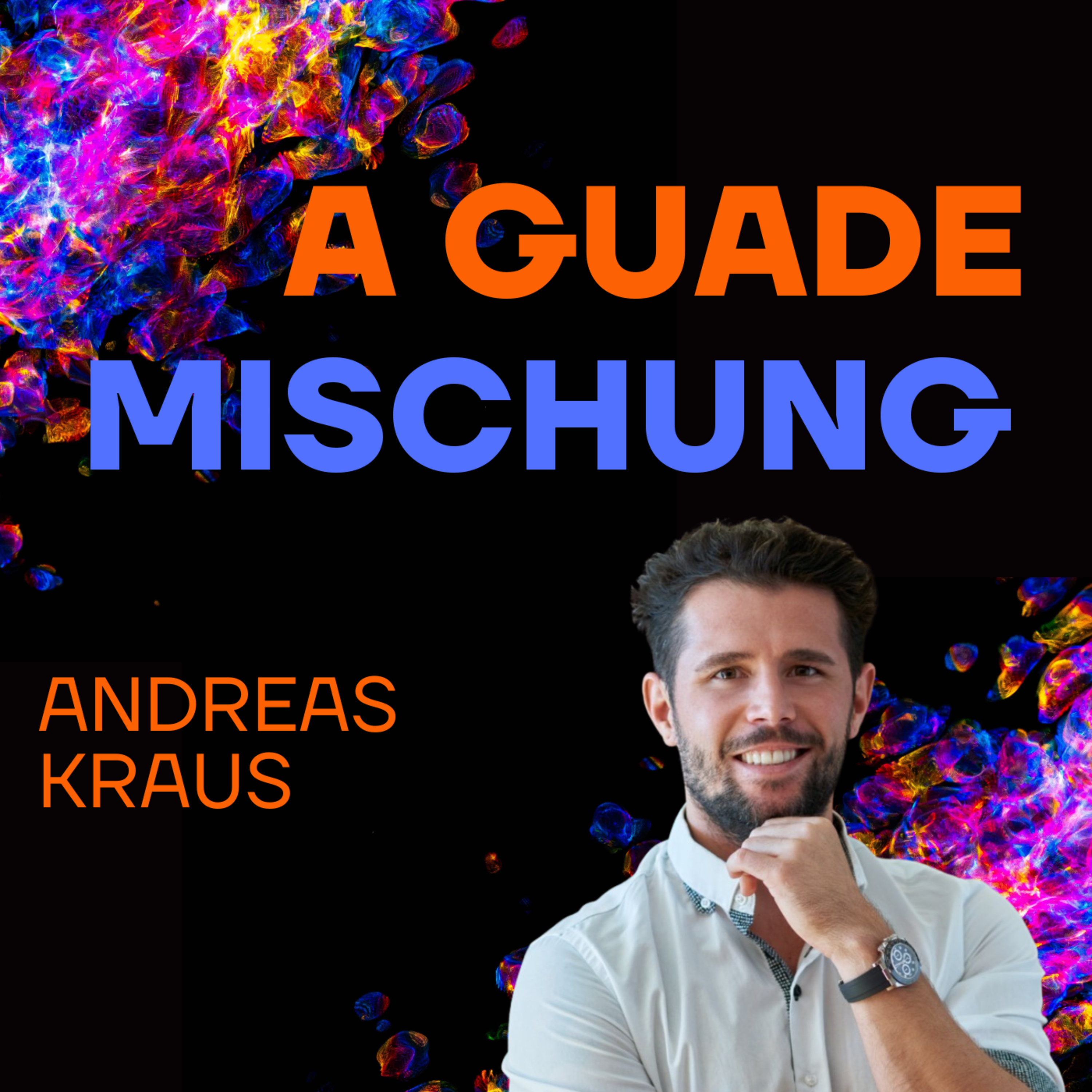 A guade Mischung - dein Lebenspodcast