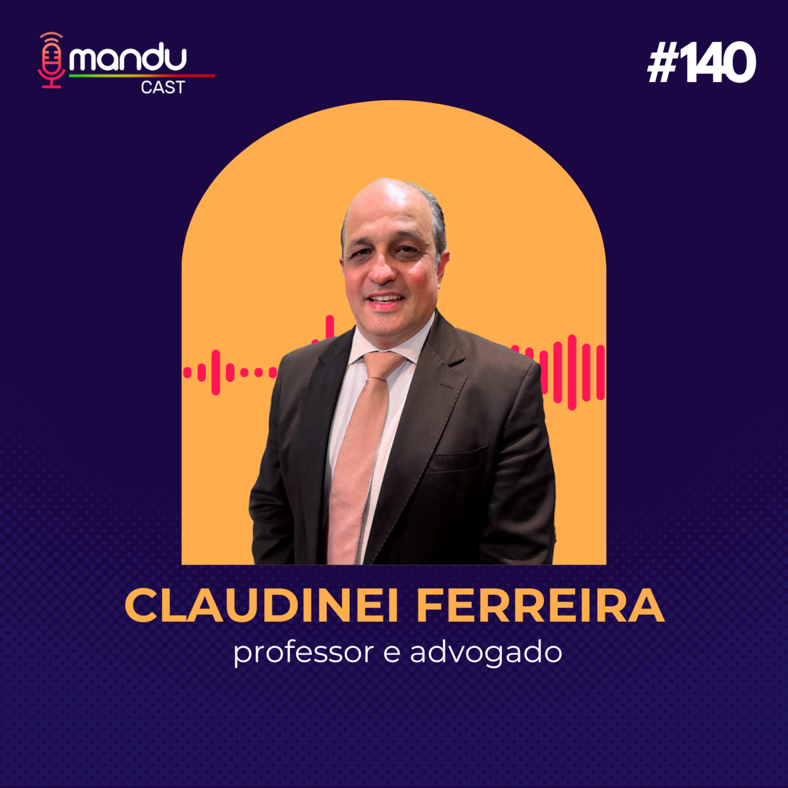 PROF. CLAUDINEI FERREIRA - REFORMA TRIBUTÁRIA E MUDANÇAS NO IMPOSTO DE RENDA 2026 - Mandu Cast #140 episode artwork