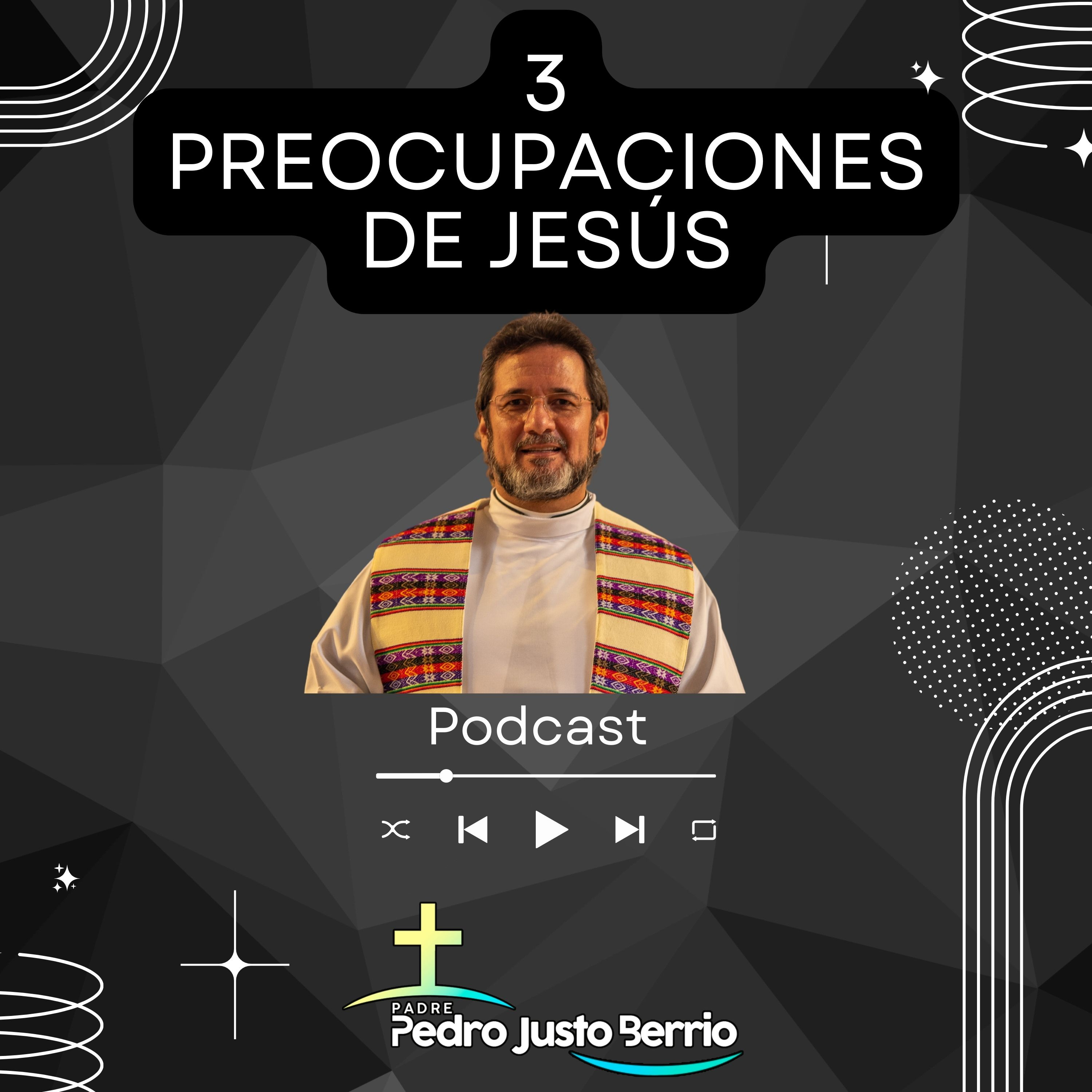Tres preocupaciones de Jesús - Padre Pedro Justo Berrío episode artwork