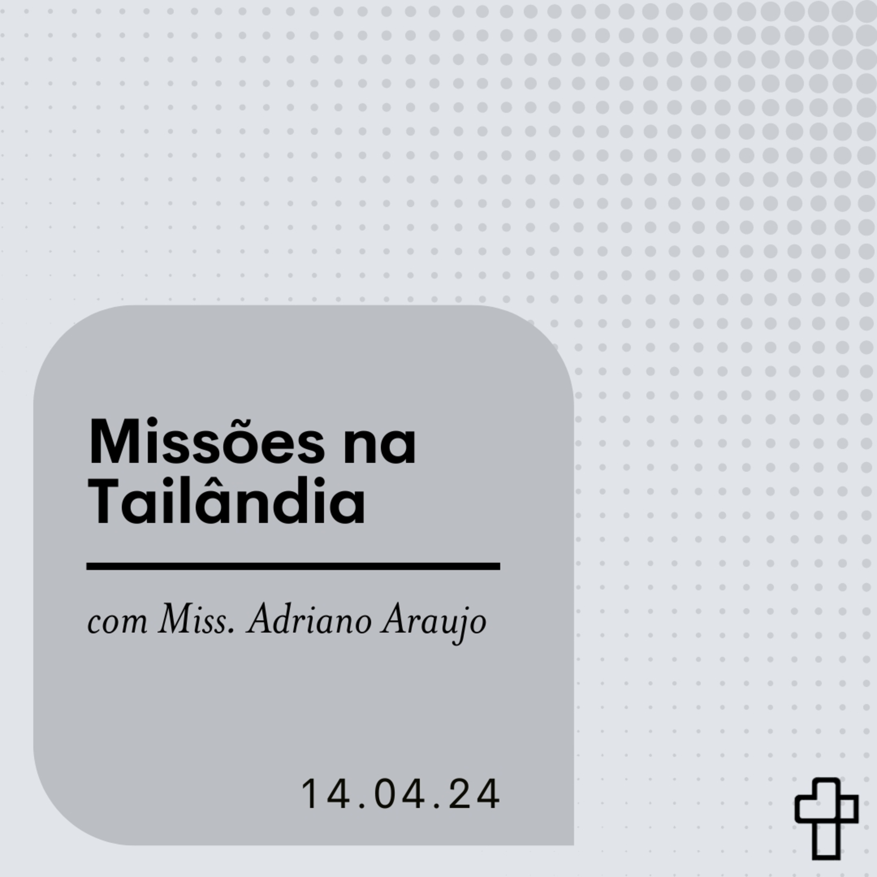 Missões na Tailândia | Miss. Adriano Araujo episode artwork