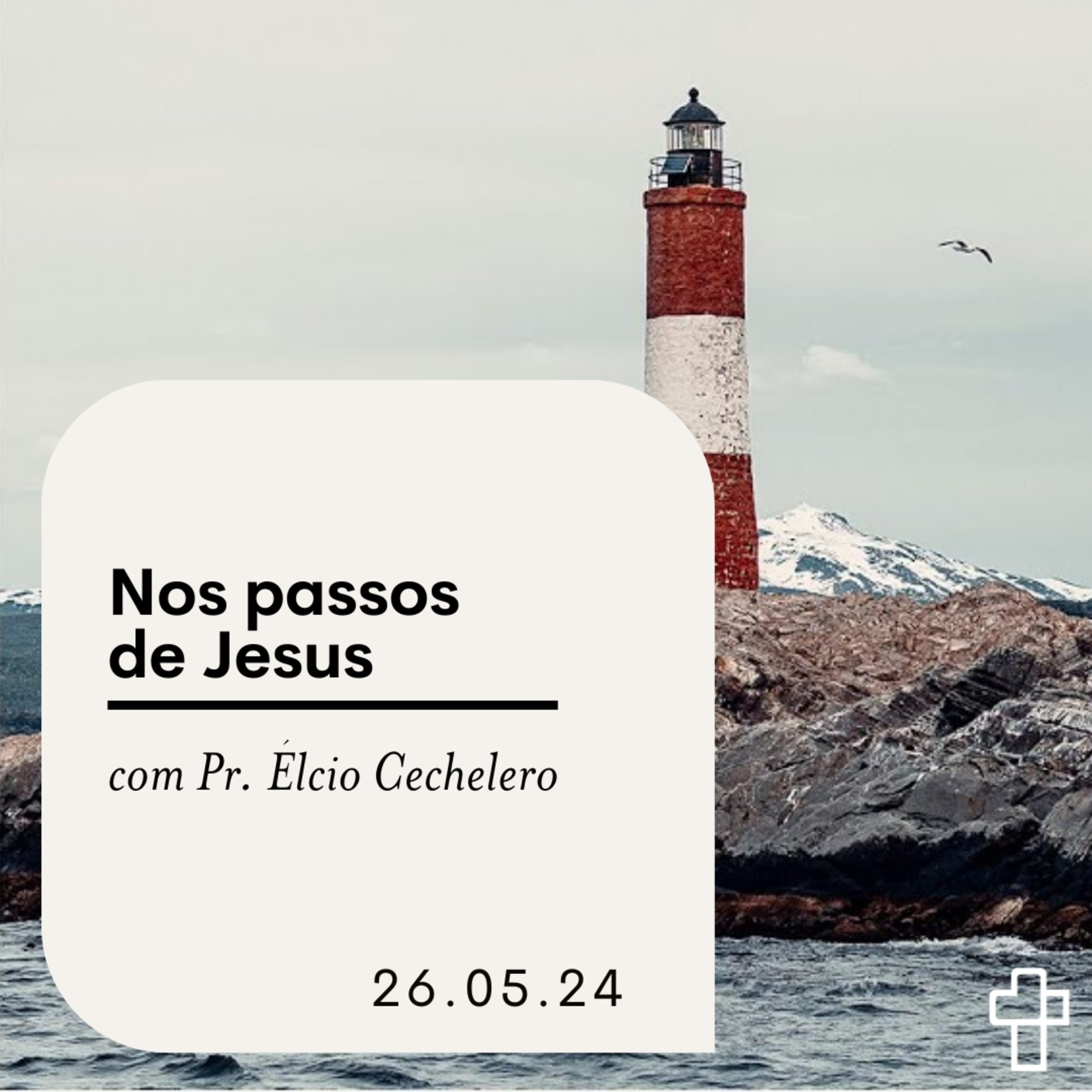 Nos passos de Jesus | Pr. Élcio Cechelero episode artwork