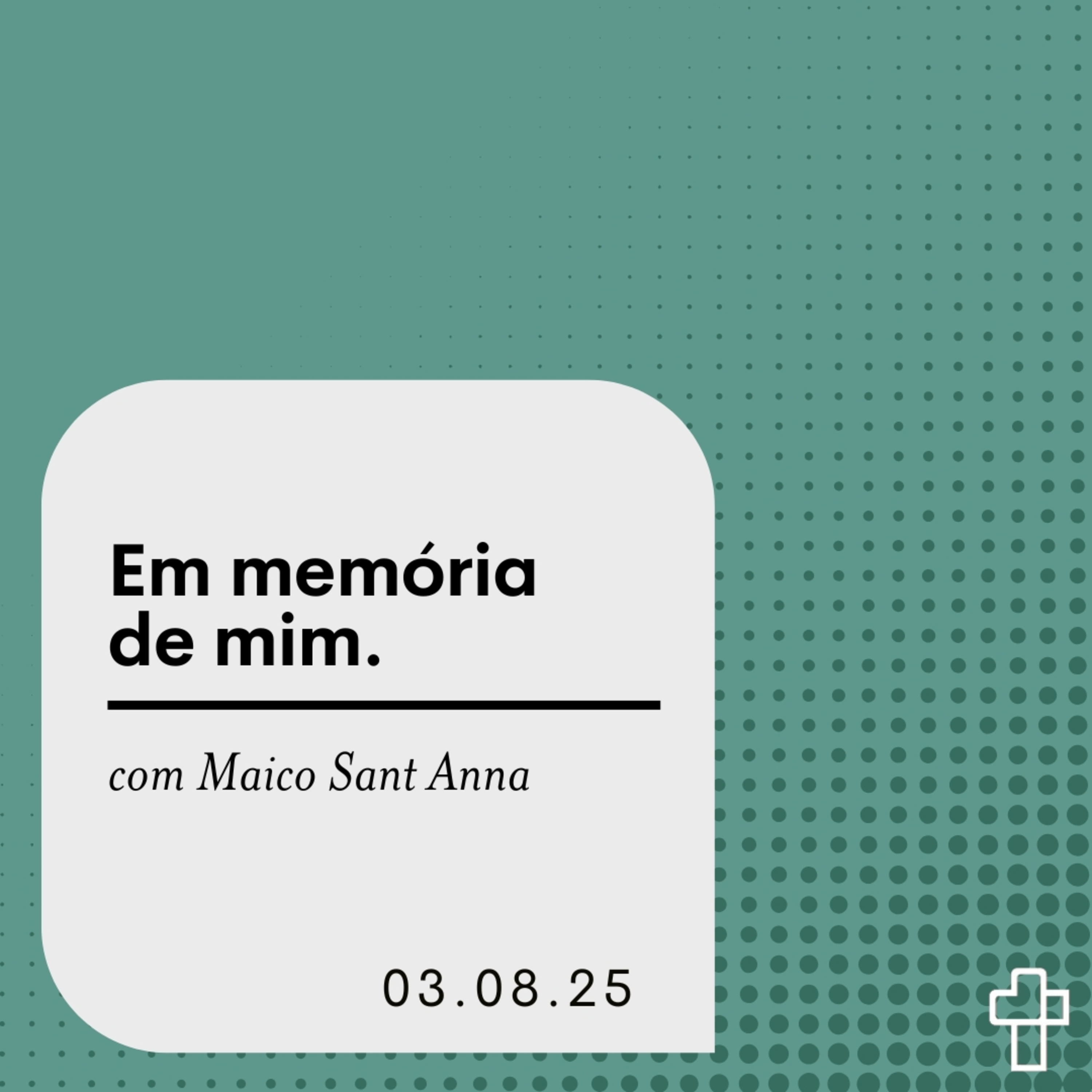 Em memória de mim | Maico Sant Anna episode artwork