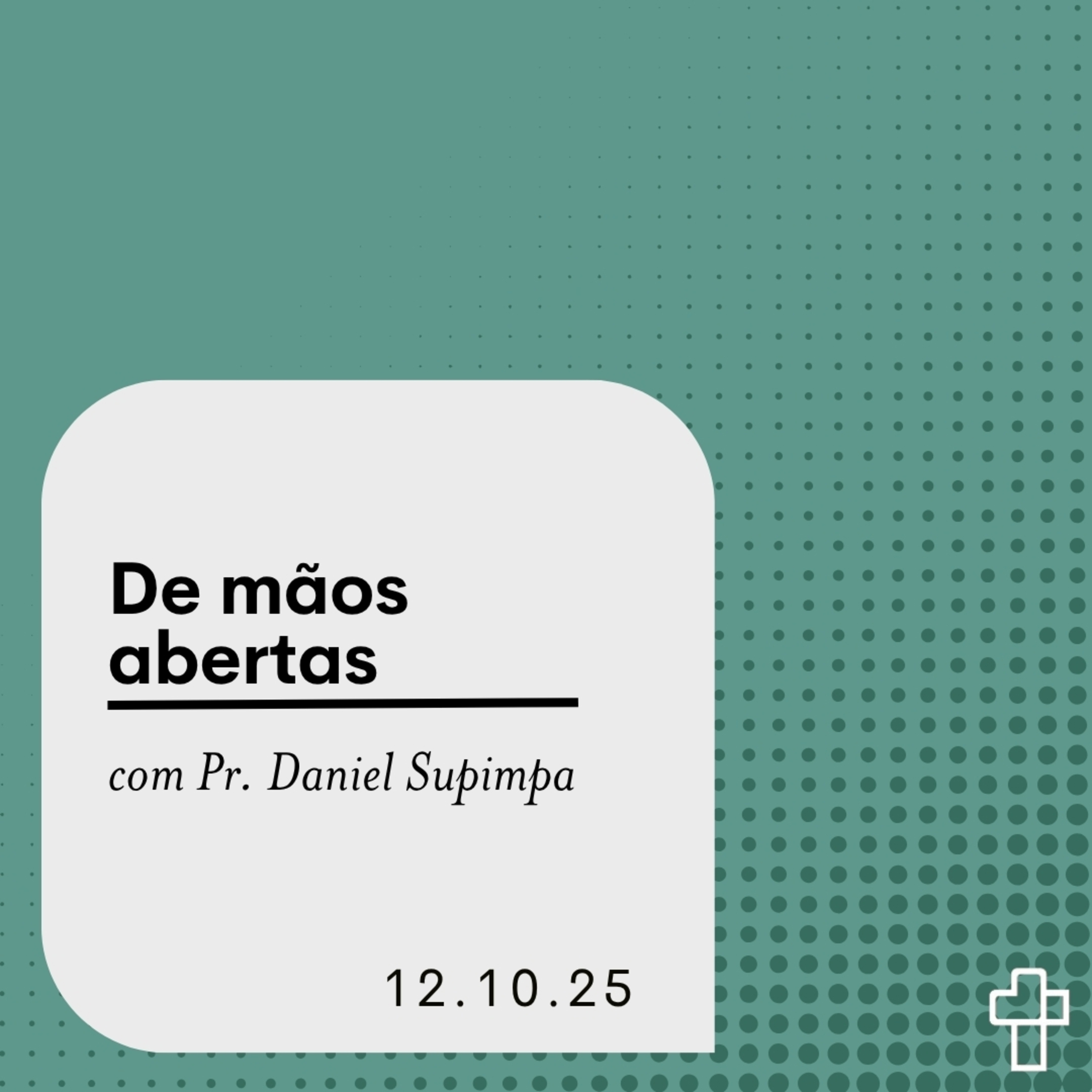 De mãos abertas | Pr. Daniel Supimpa episode artwork