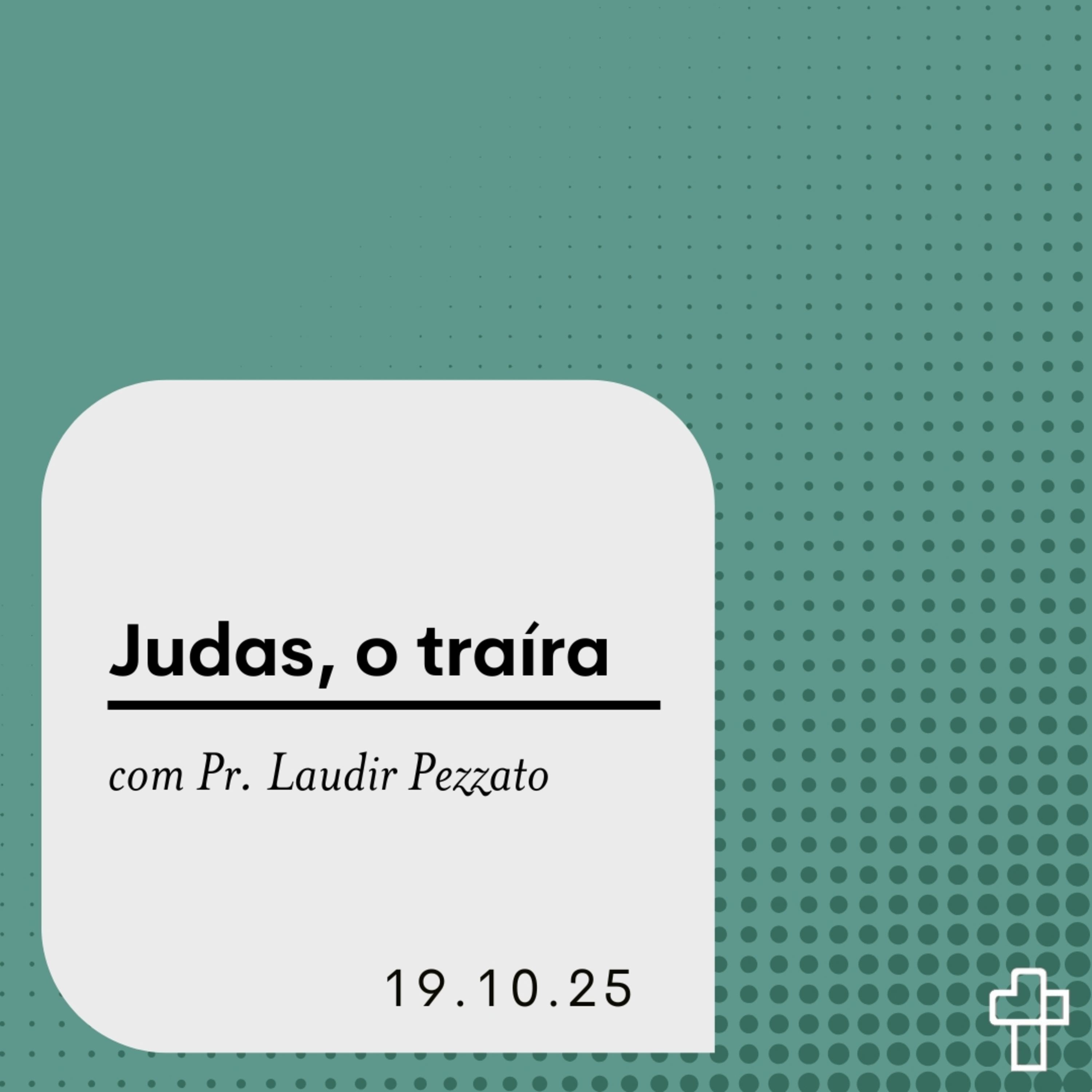 Judas, o traíra | Pr. Laudir Pezzato episode artwork