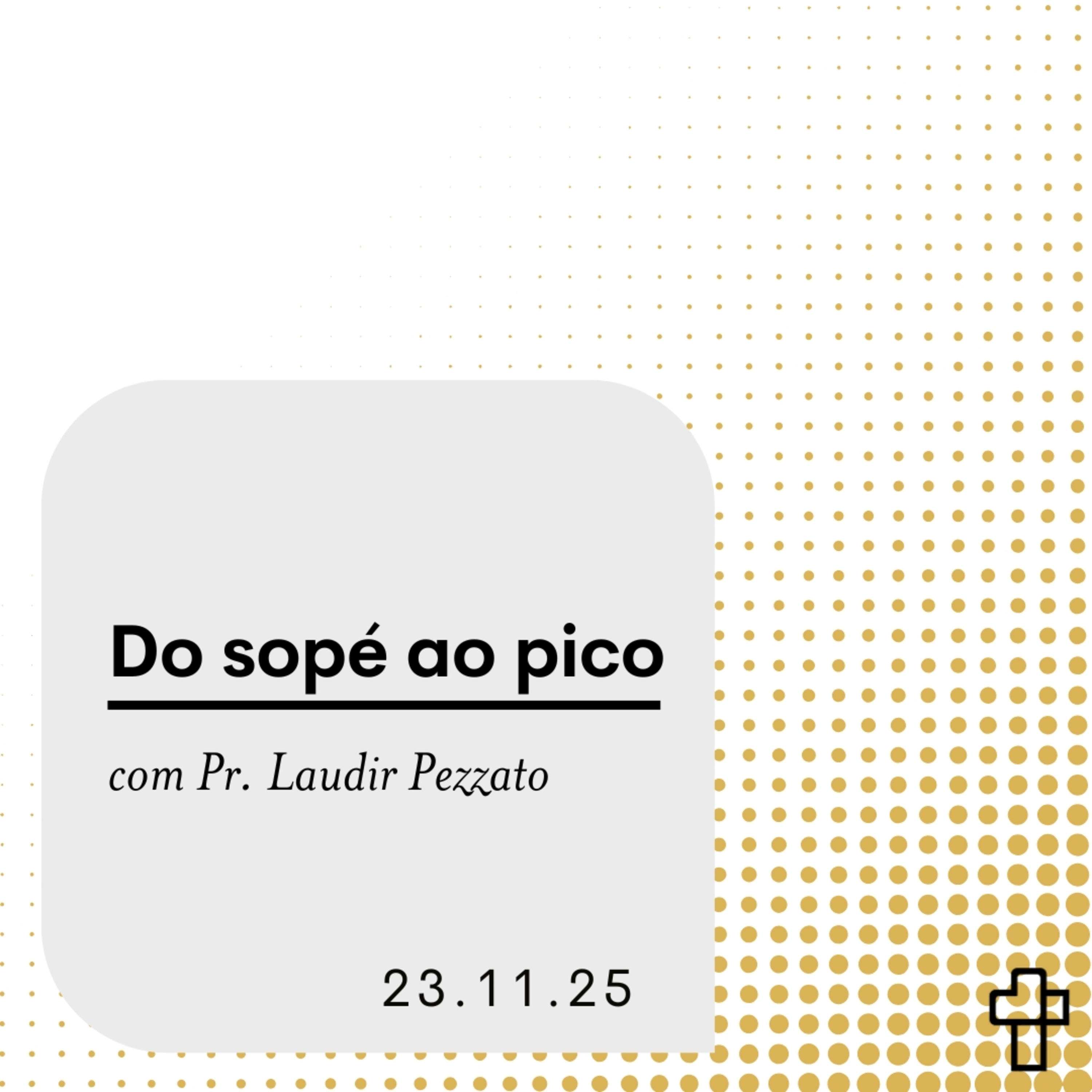 Do sopé ao pico | Pr. Laudir Pezzato episode artwork