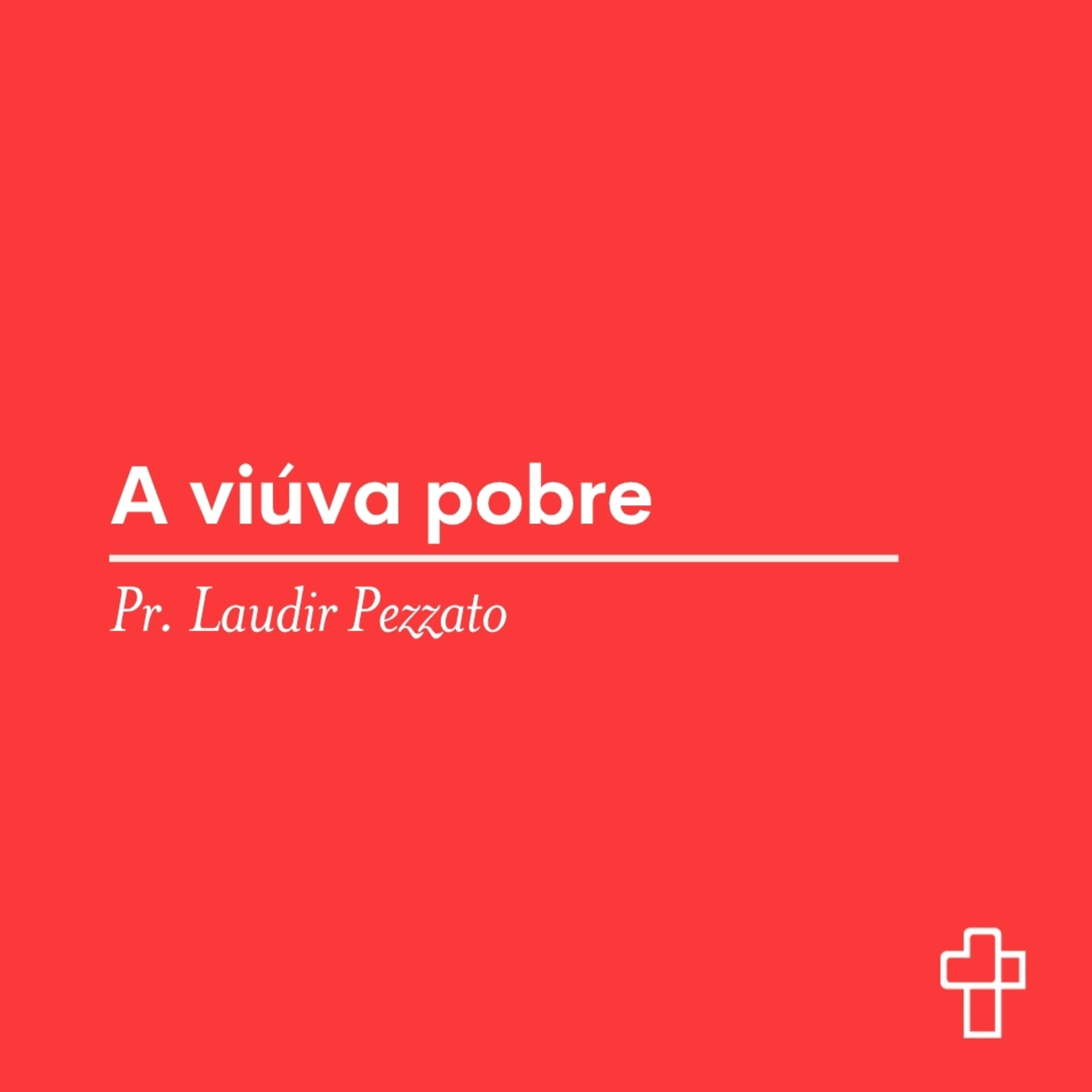 A viúva pobre | Pr. Laudir Pezzato episode artwork