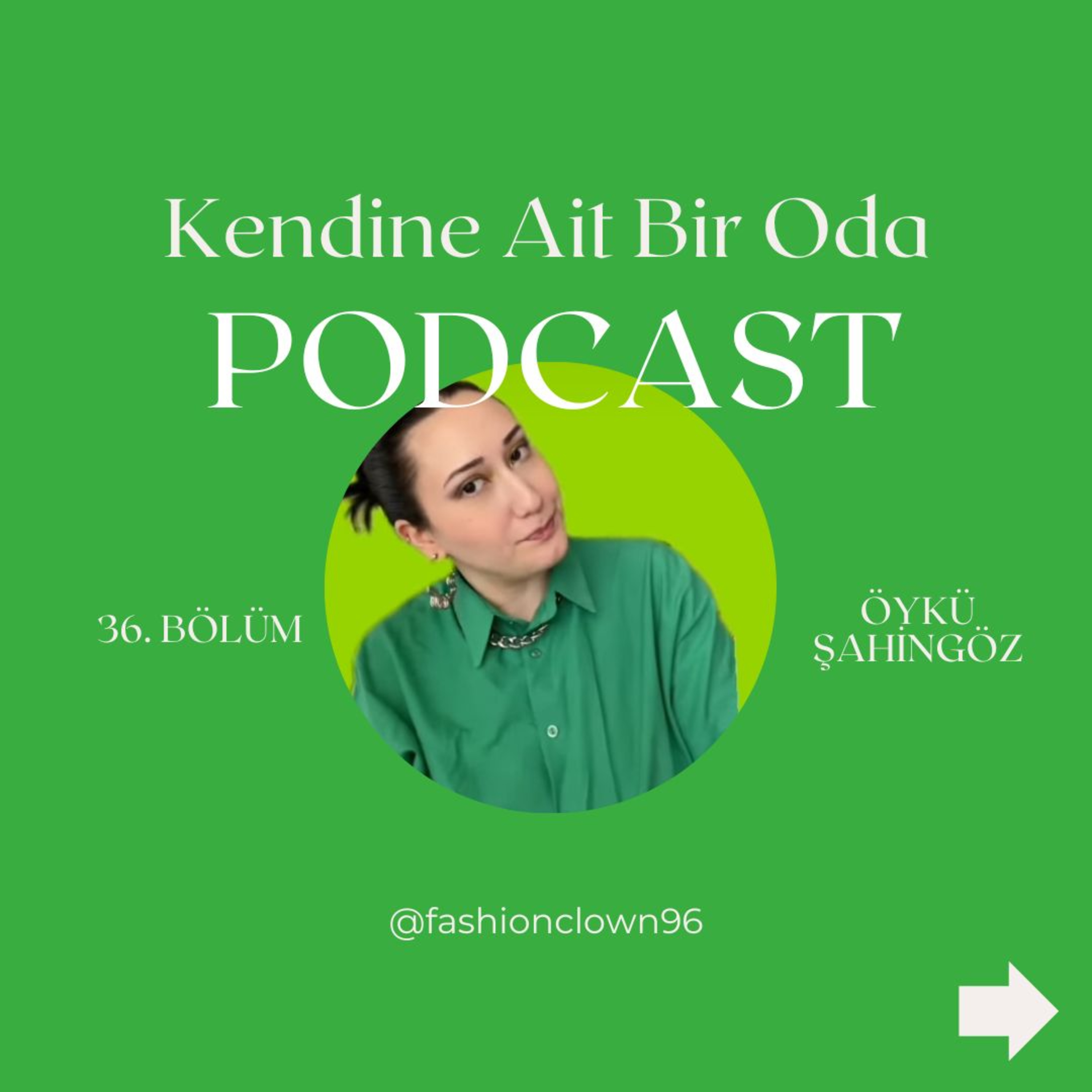  Bölüm 36 / Öykü Şahingöz & @fashionclown96 episode artwork