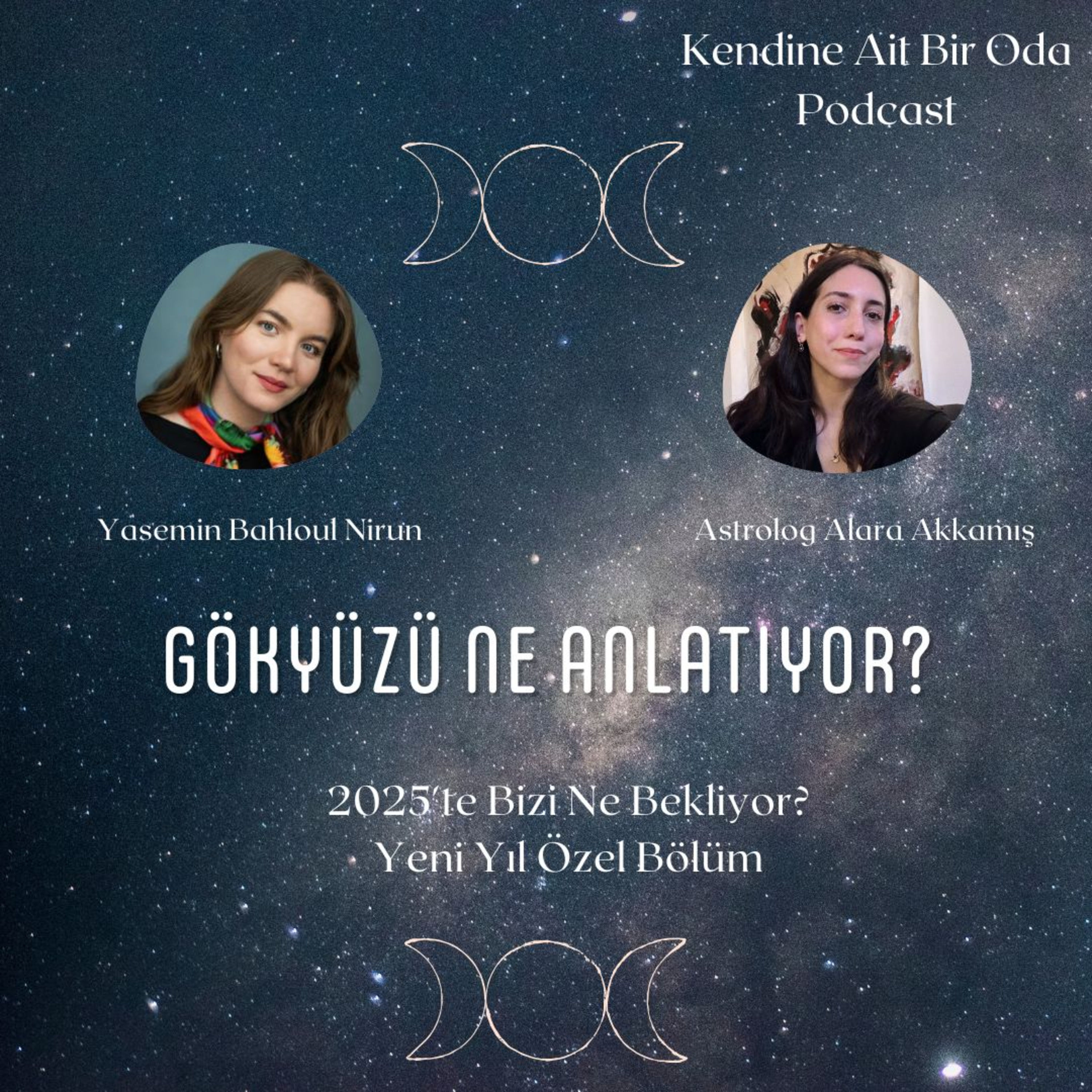Gökyüzü Ne Anlatıyor? / 2025'e Dair Astrolojik Olarak Bizi Ne Bekliyor?