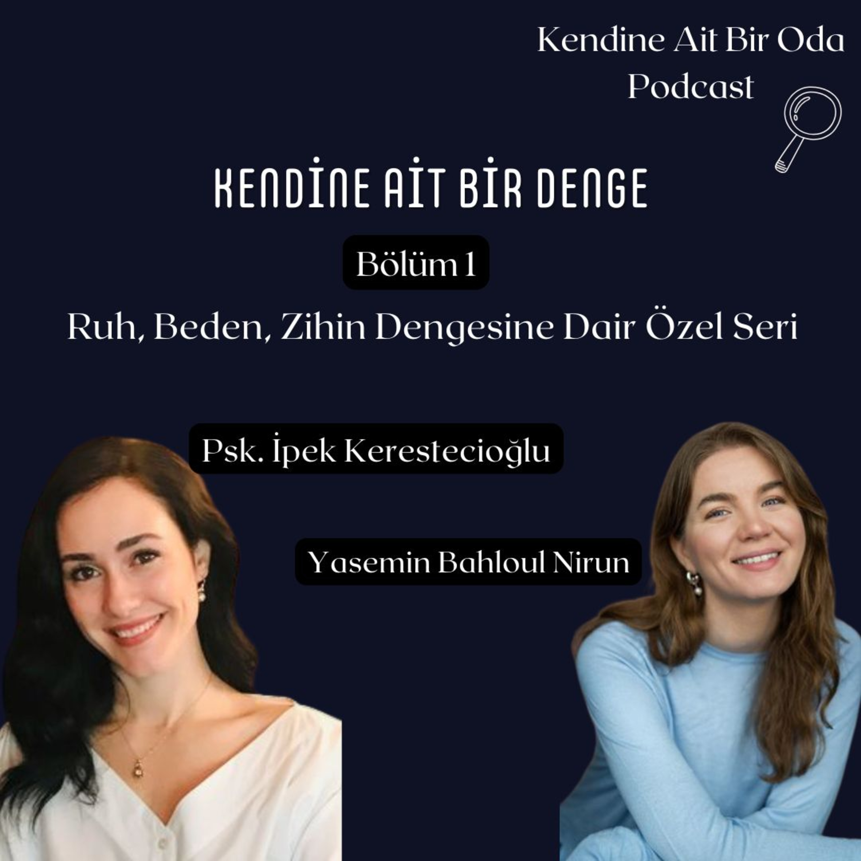 Kendine Ait Bir Denge: Ruh, Beden & Zihin / Bölüm 1 episode artwork