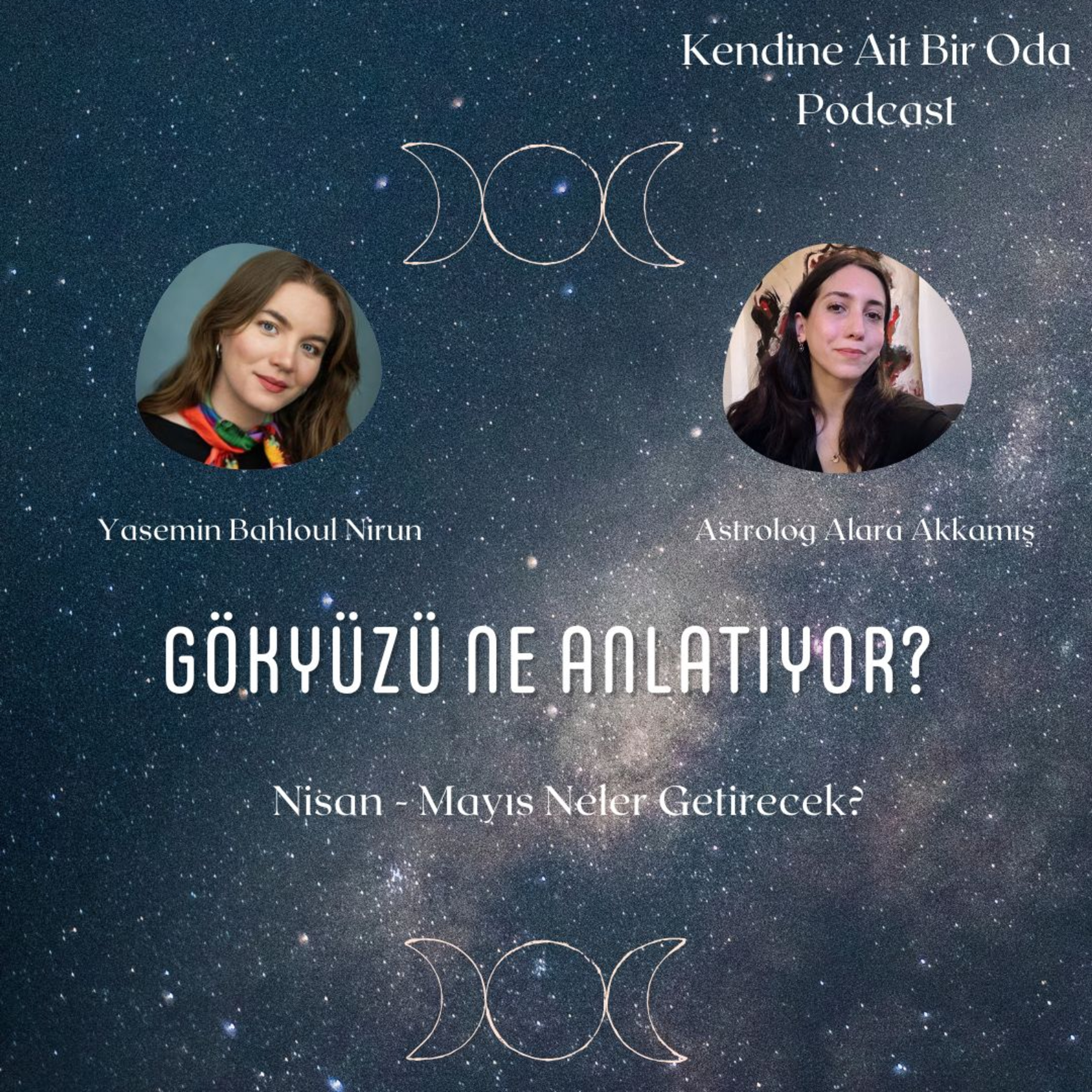 Gökyüzü Ne Anlatıyor? / Nisan - Mayıs Ayı Neler Getirecek? episode artwork