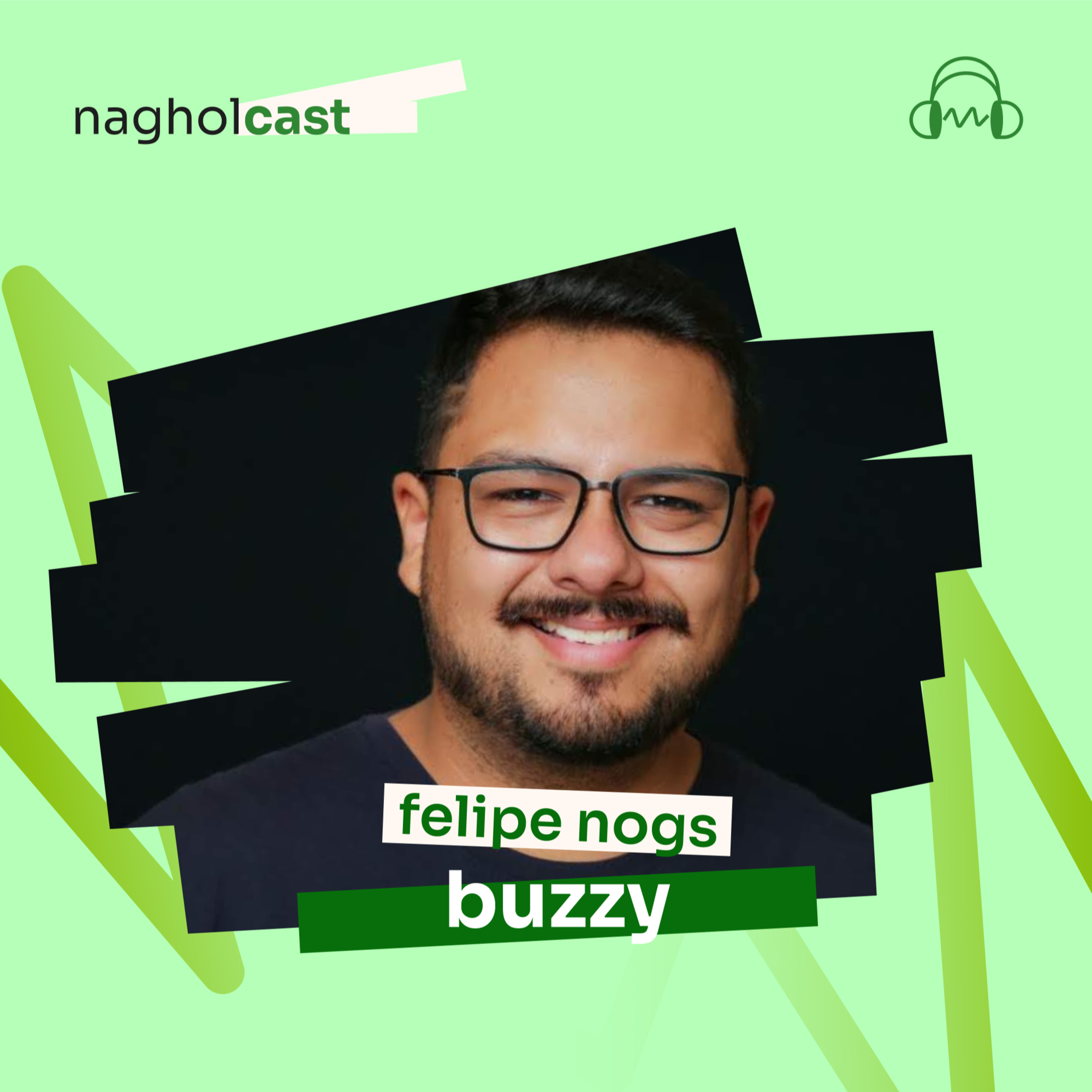 Nagholcast 50 - Influência com Propósito (Felipe Nogs - Buzzly)