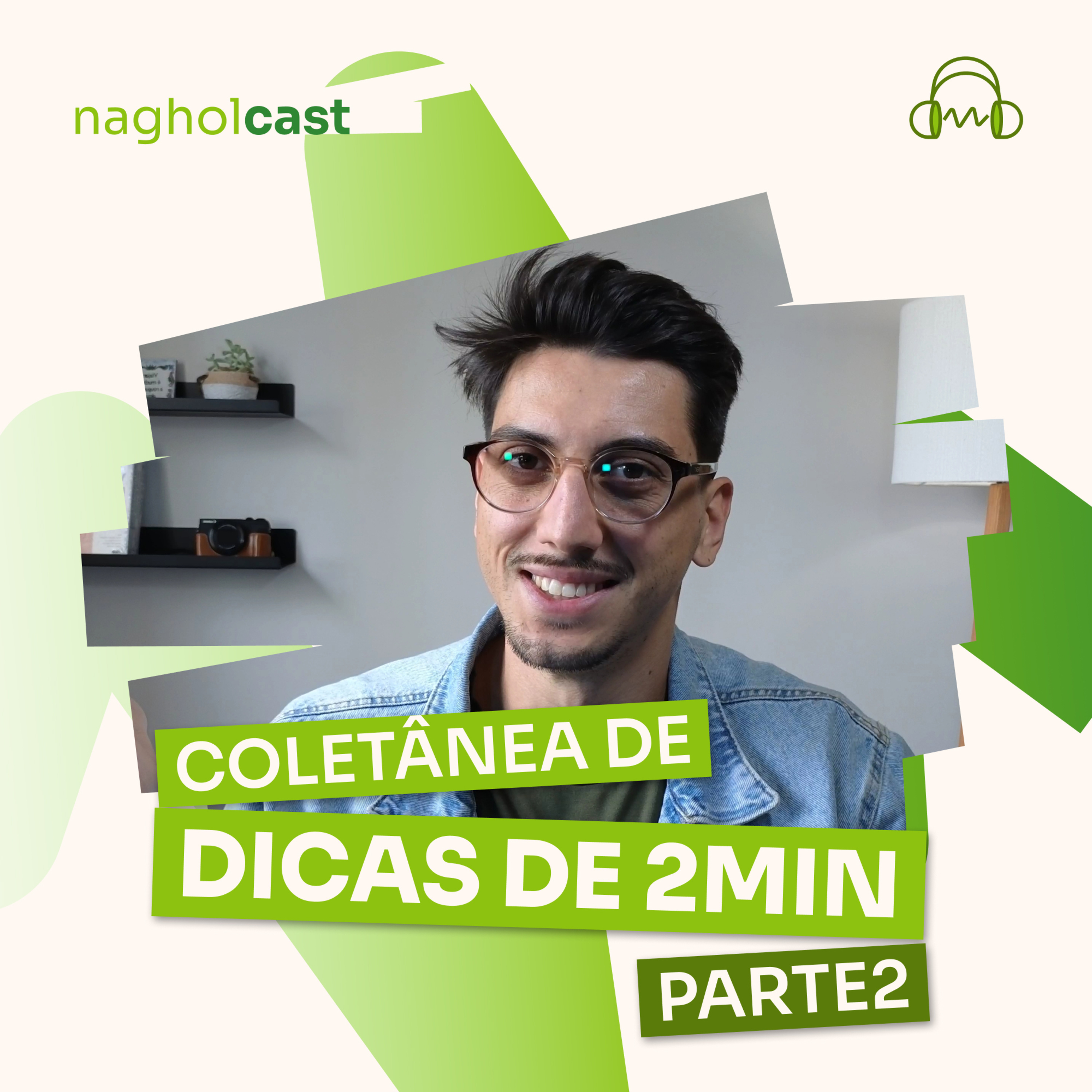 Nagholcast - Especial Coletânea Dicas de 2 minutos (parte 2)