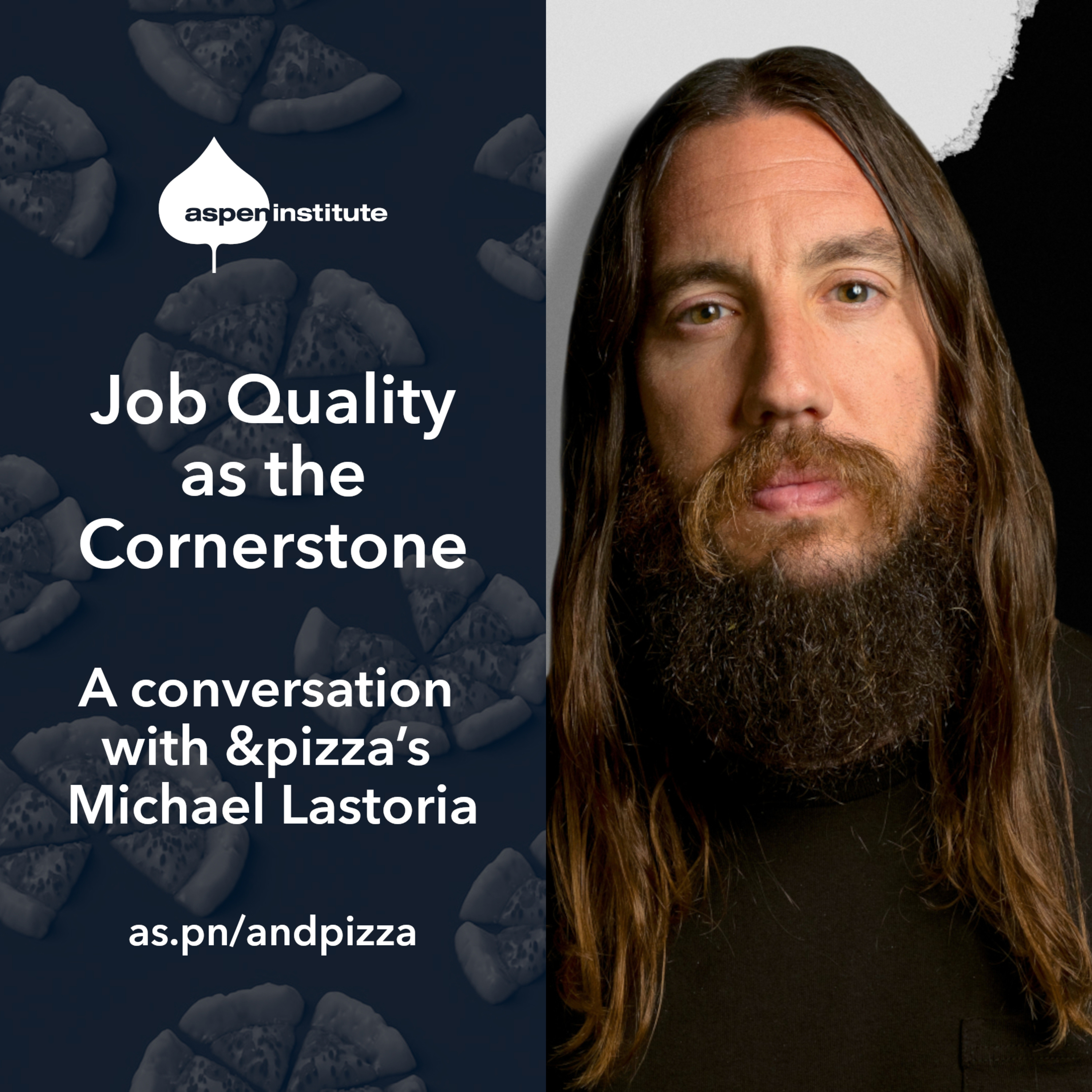 Job Quality as the Cornerstone: A Conversation with &pizza’s Michael Lastoria episode artwork