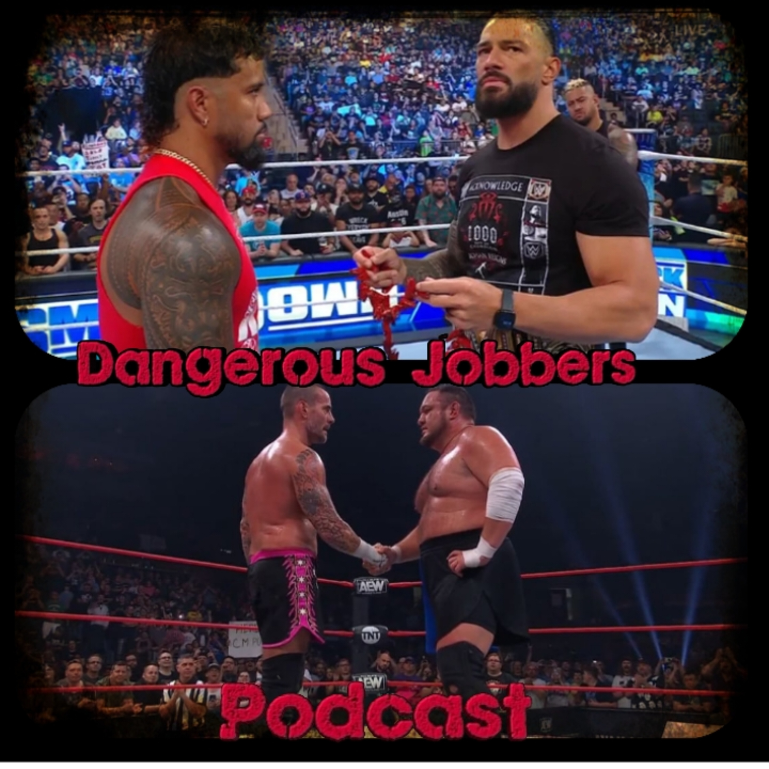 DJP Episode 136 "AEW is UFC/This guys a Jerk" episode artwork