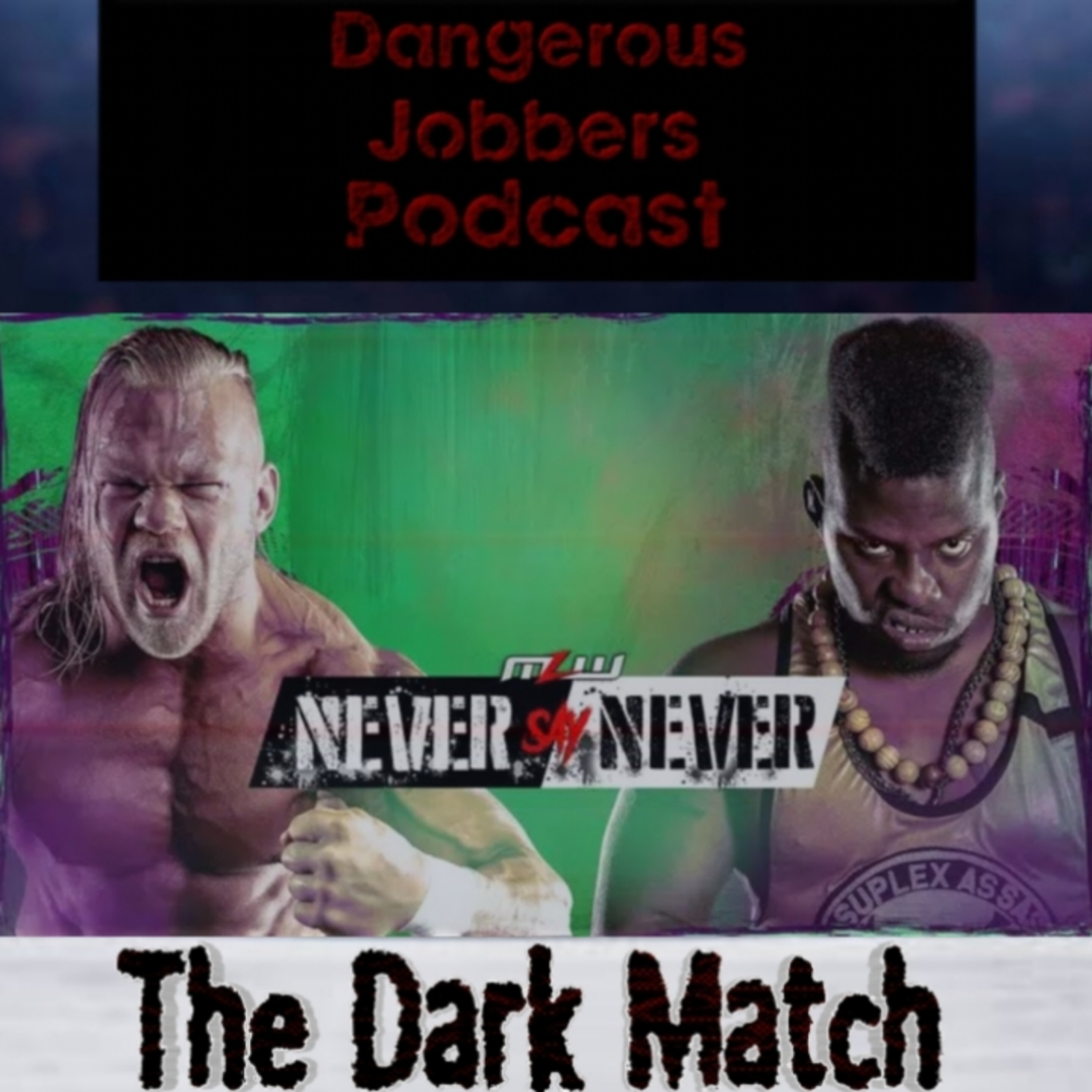 DJP "The Dark Match: Never Say Never" episode artwork
