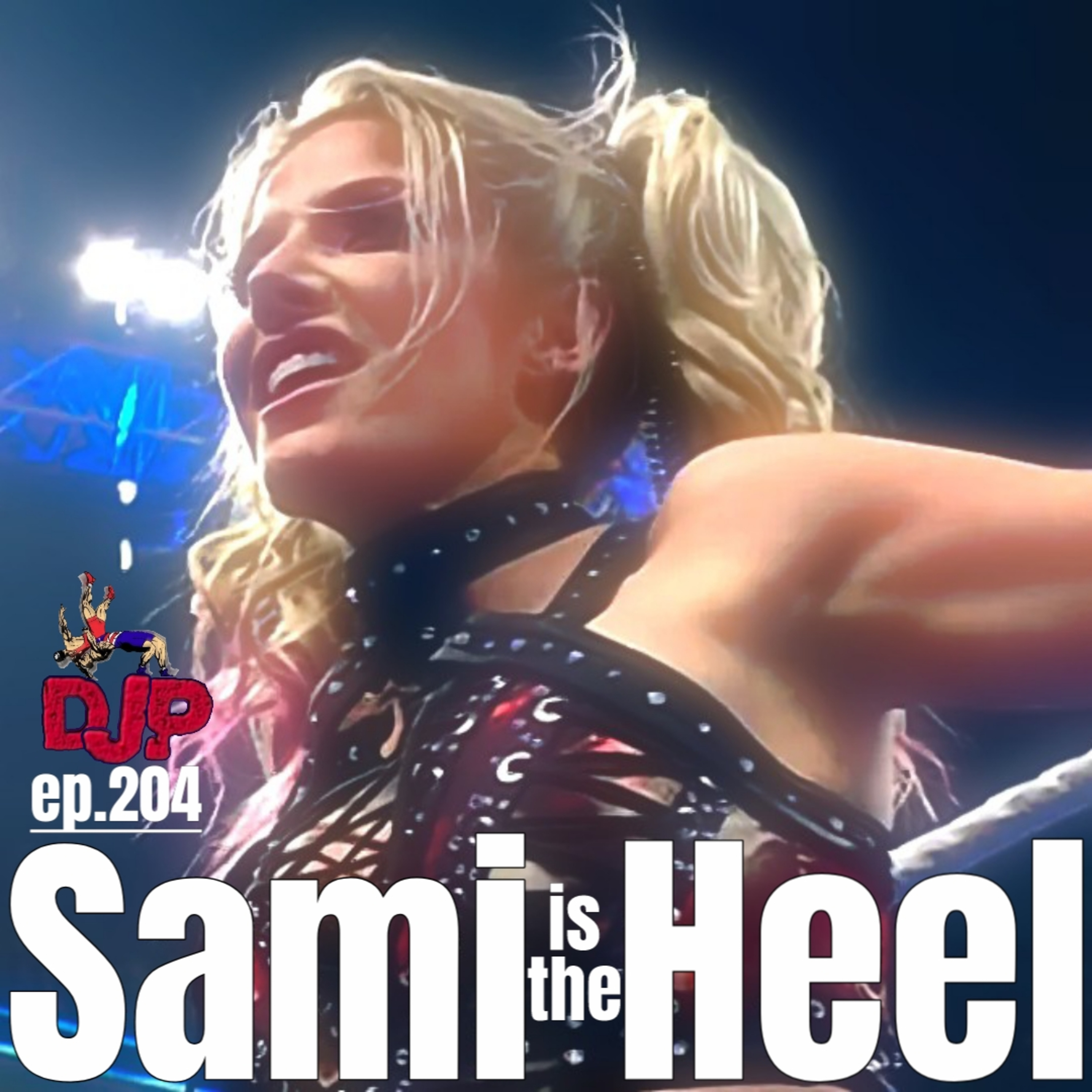 Episode 204 | Sami is the Heel episode artwork