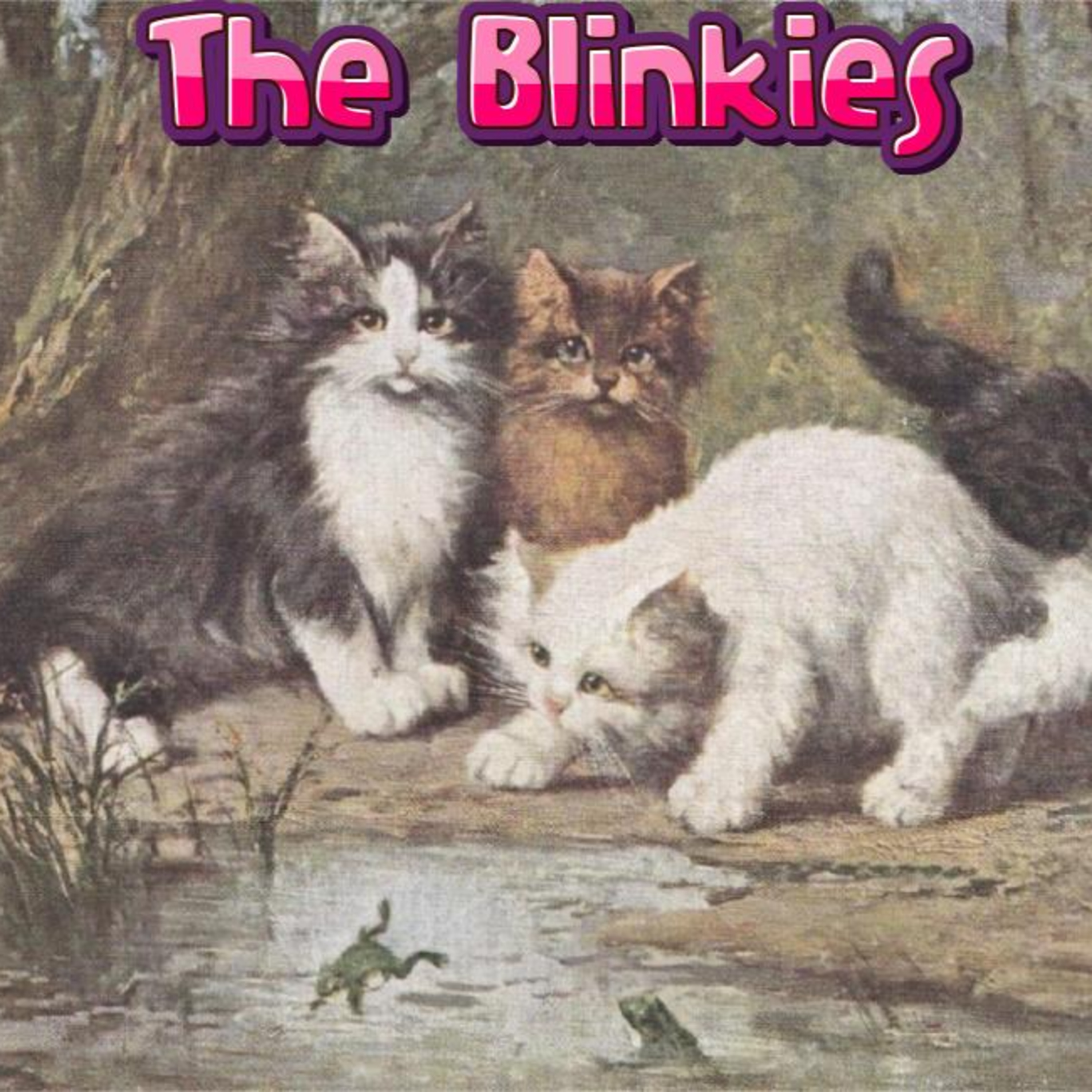 The Blinkies 😺😽😻