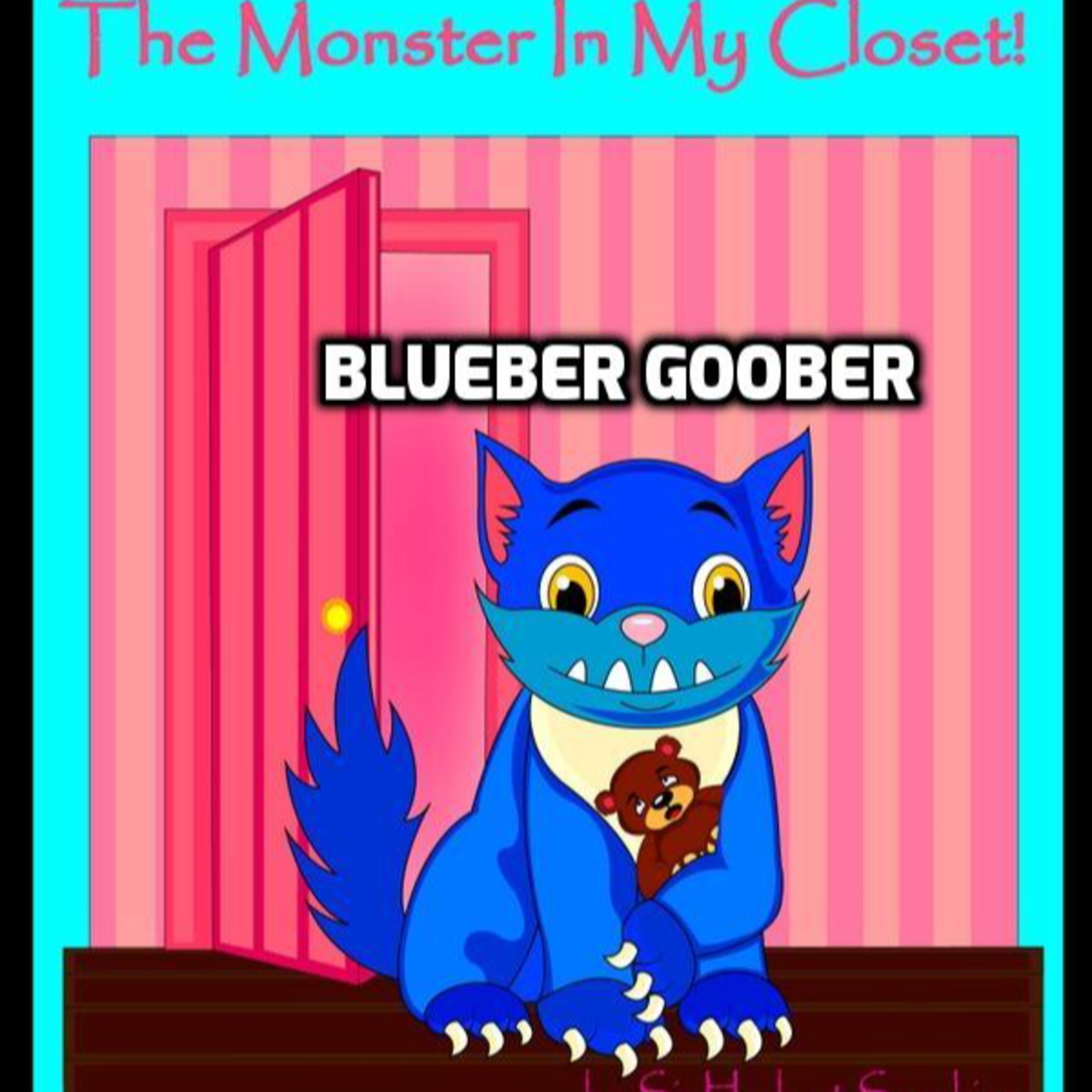 Blueber Goober the Monster In My Closet! 🏰😈