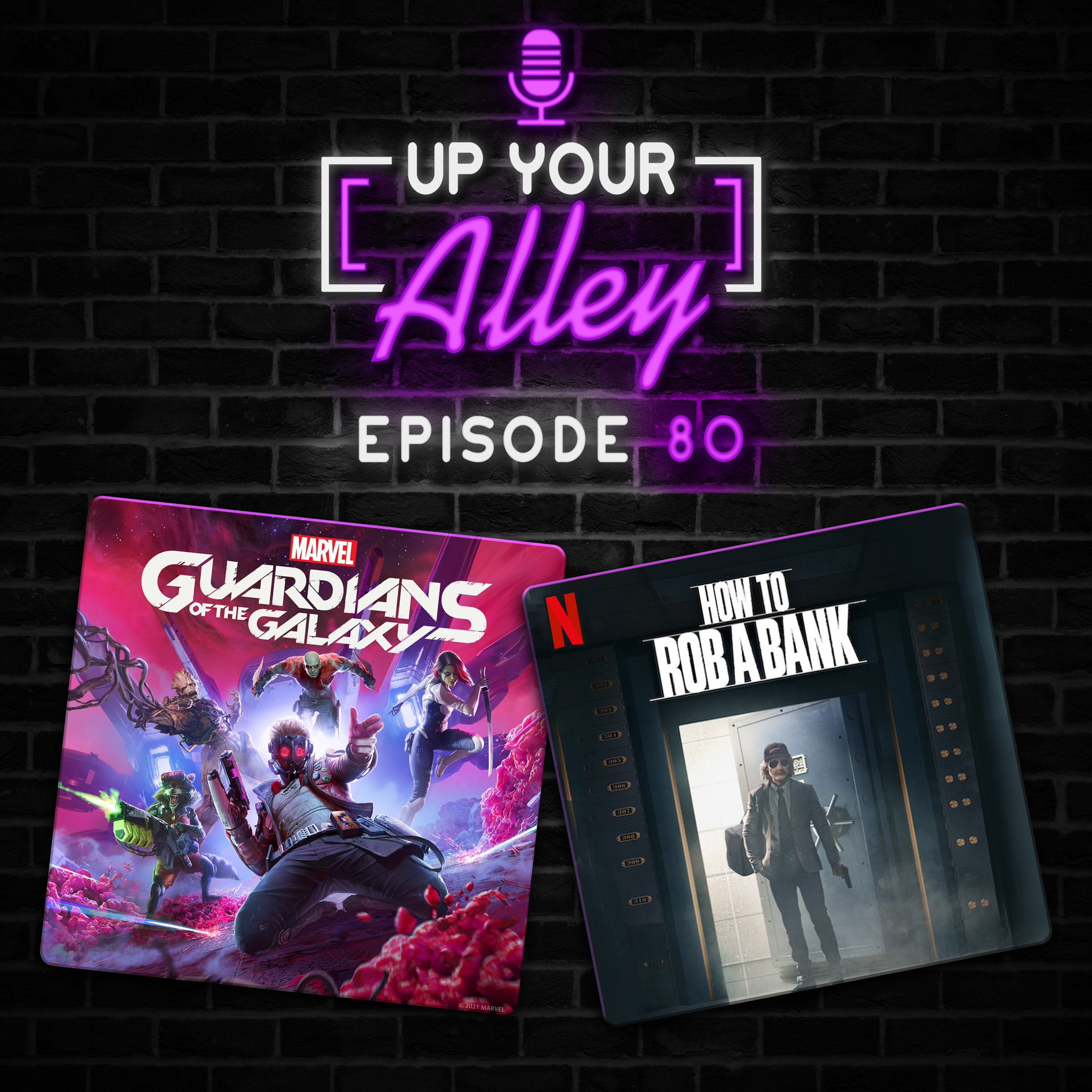 #80 - Guardians of the Galaxy and How to Rob a Bank episode artwork