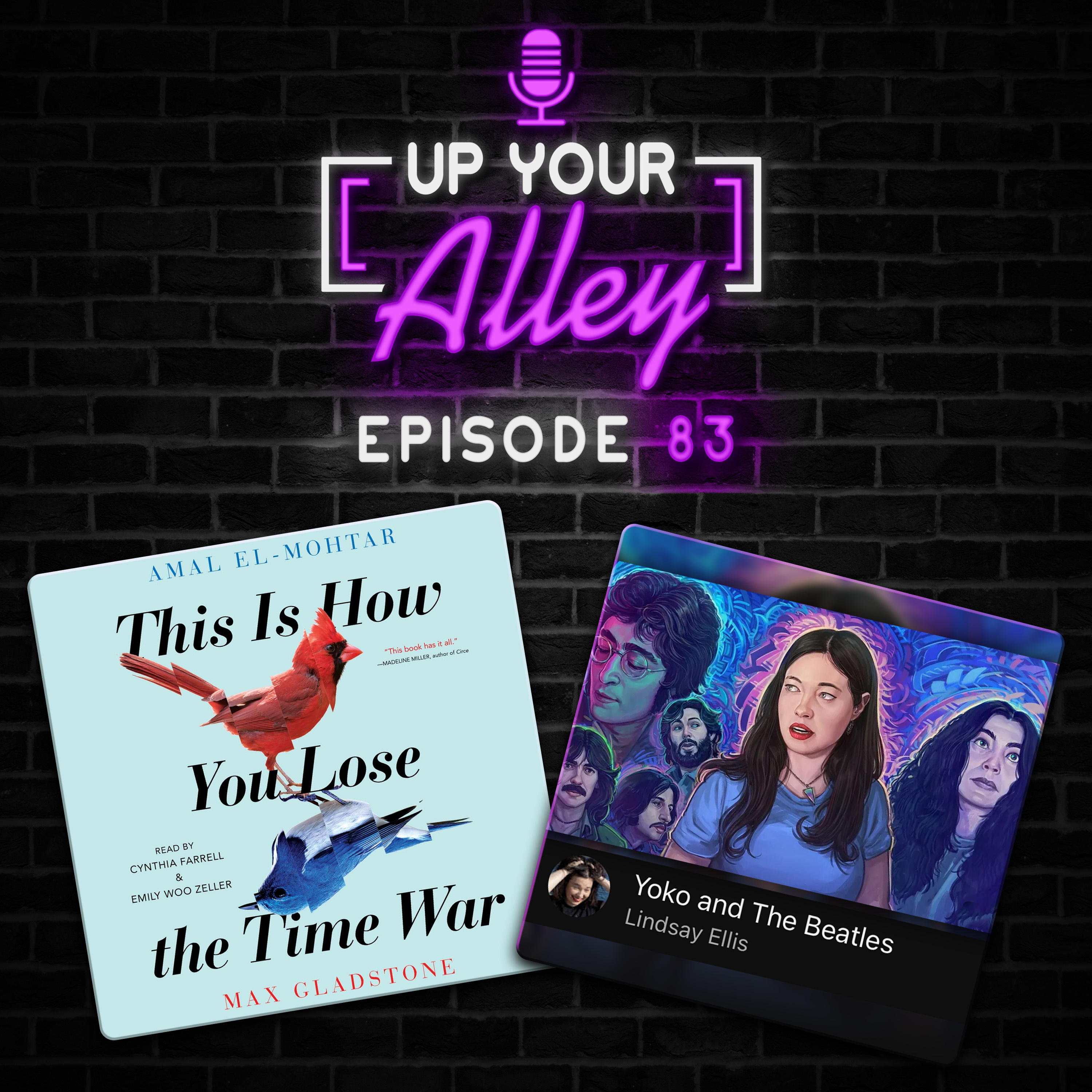 #83 - Lindsay Ellis' "Yoko and The Beatles" and This is How You Lose the Time War episode artwork