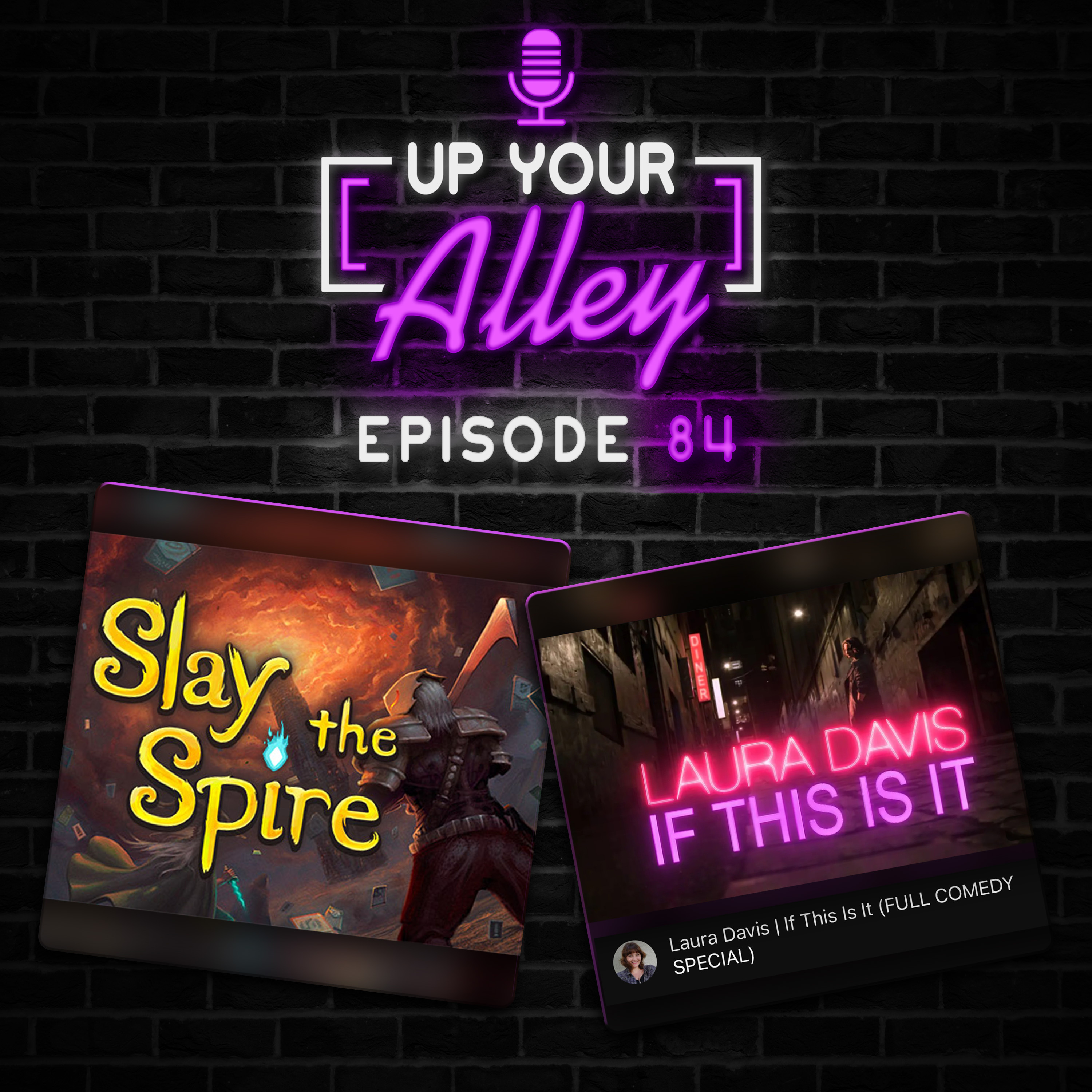 #84 - Laura Davis "If This Is It" and Slay the Spire episode artwork