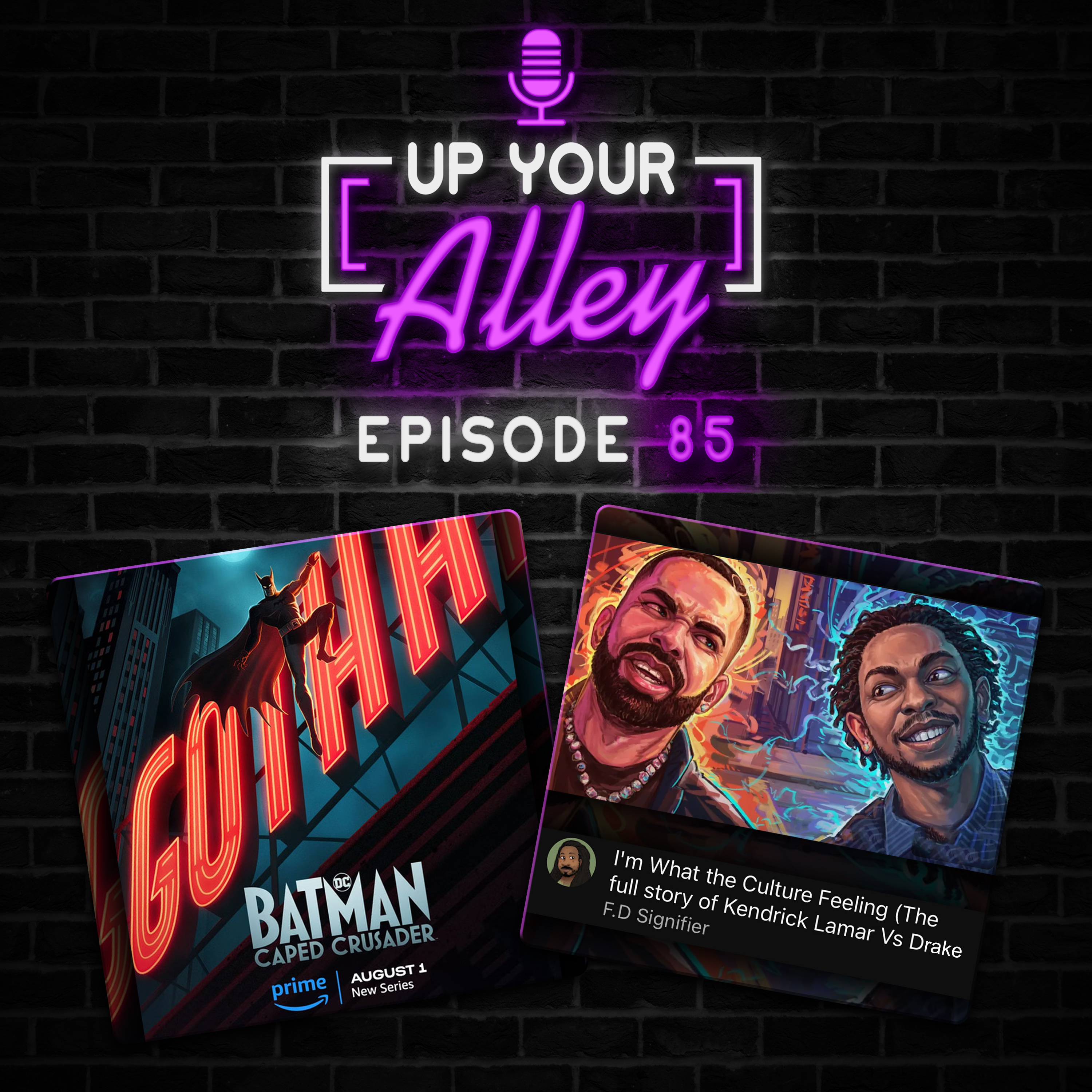 #85 - Batman: Caped Crusader and F.D. Signifier "I'm What the Culture Feeling" episode artwork