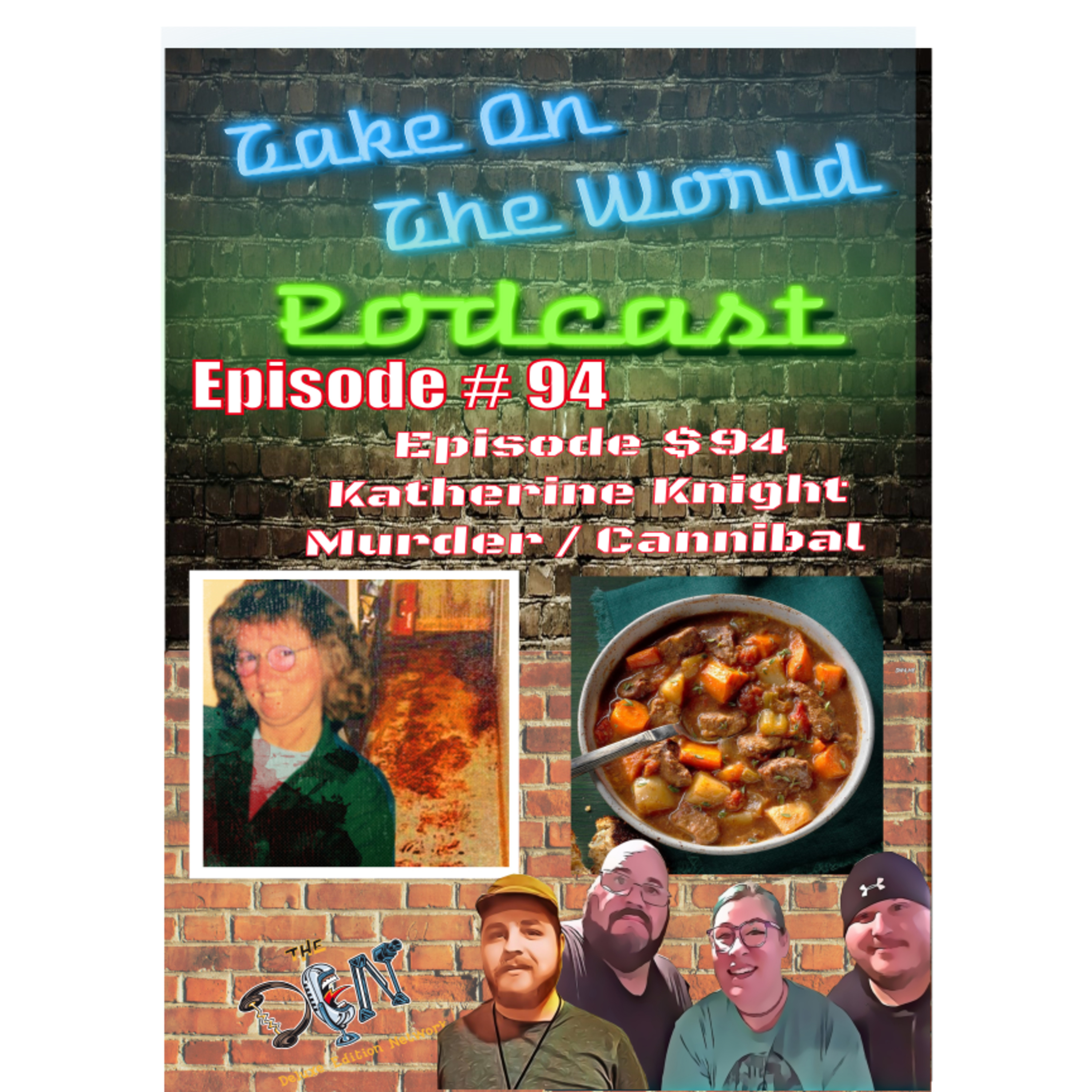 Episode #94 TOTW Katherine Knight Murderer, Cannibal, and all out Sicko episode artwork