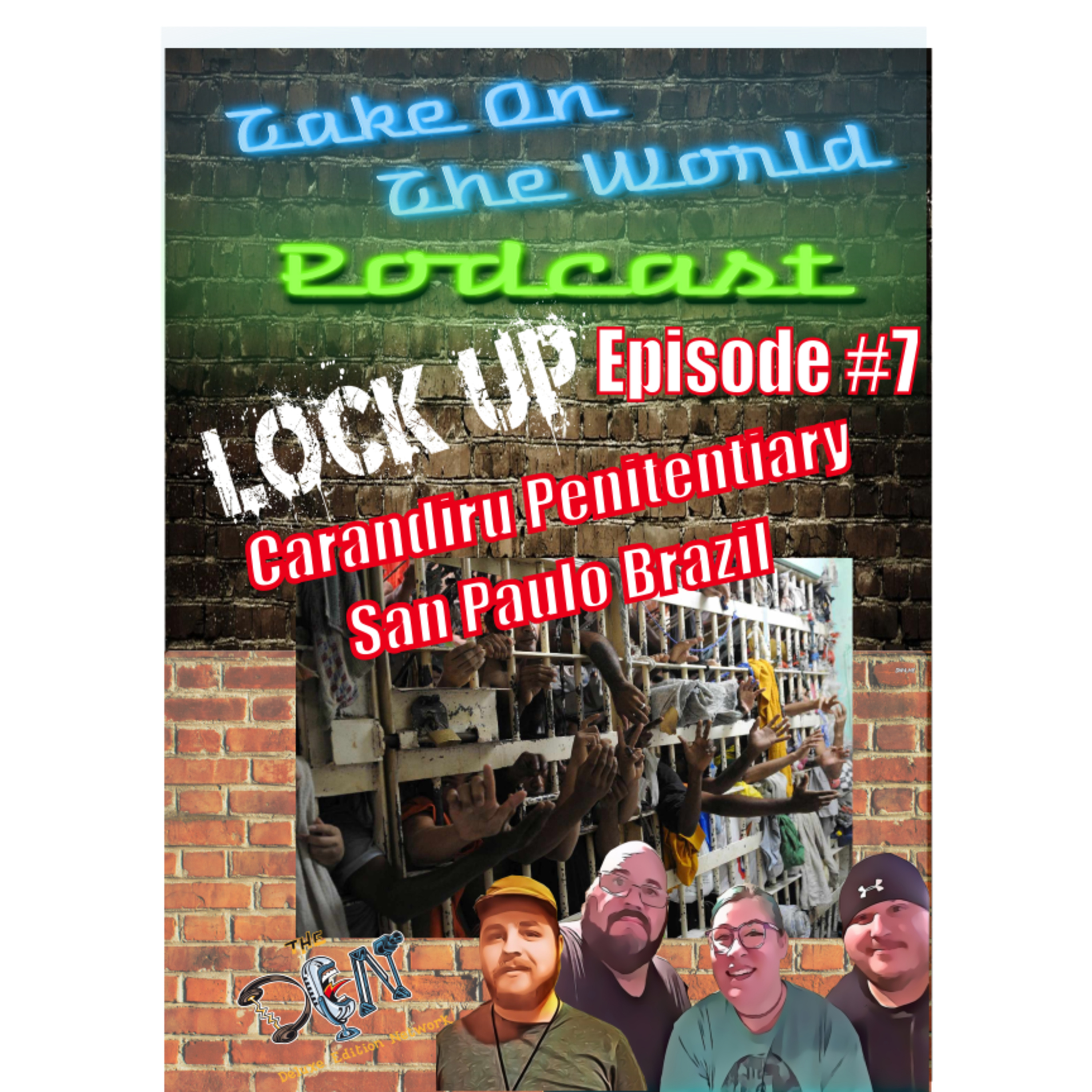 Take On The World: Lock Up - Carandiru Penitentiary, San Paulo Brazil episode artwork